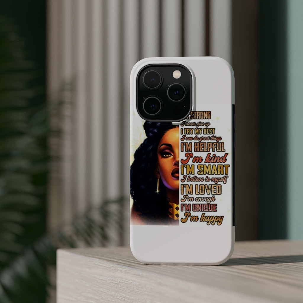 Inspirational Black Woman Phone Case — "I'm Strong... I'm Happy" Magnetic Impact-Resistant Case