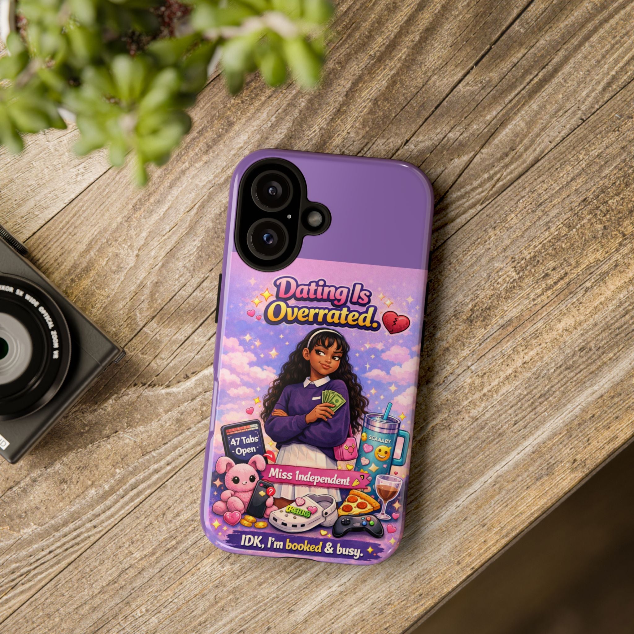Phone Case — "Dating Is Overrated" Cute Independent Girl Protective Cover