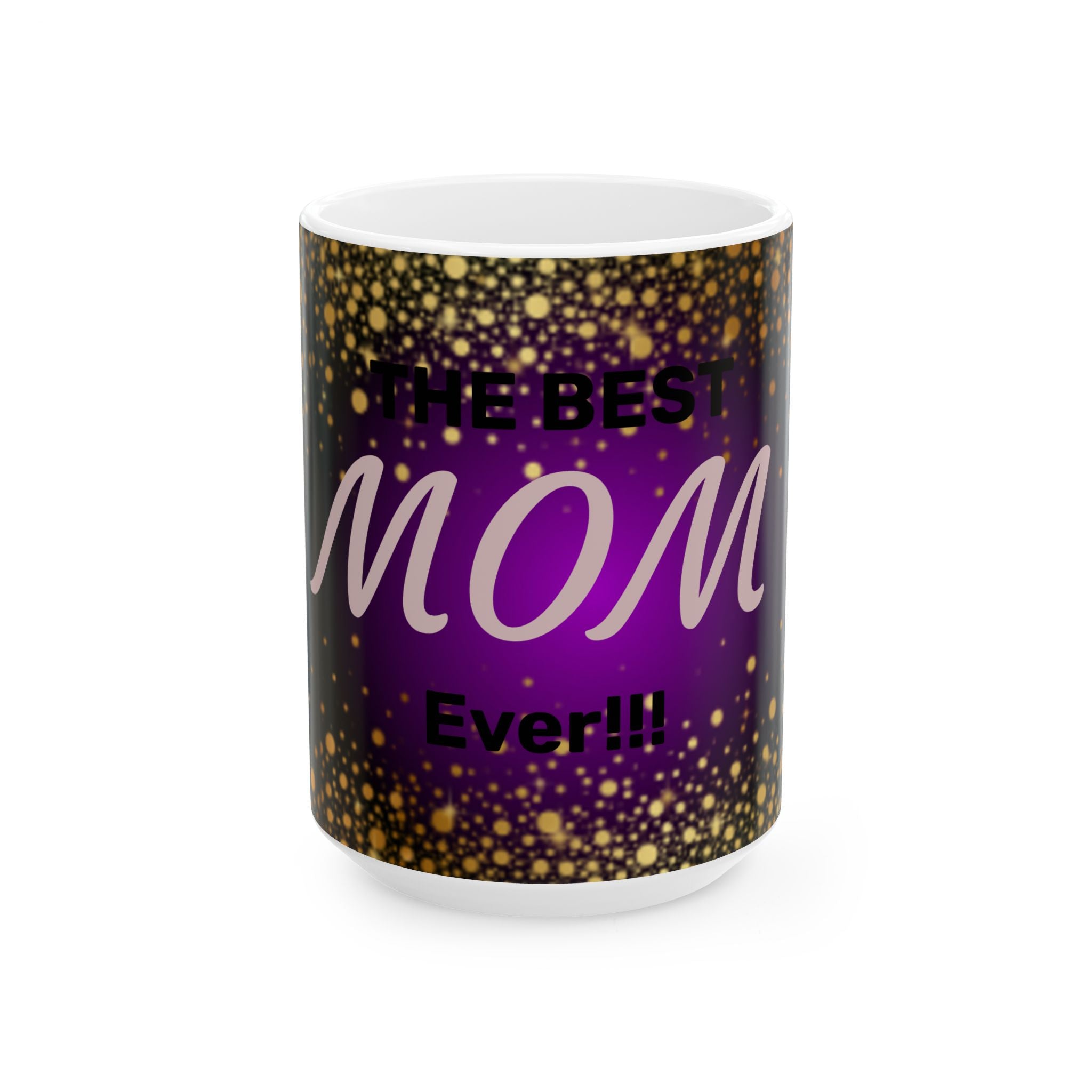 The Best Mom Ever Ceramic Mug – Purple & Gold Celebration Gift (11oz/15oz)