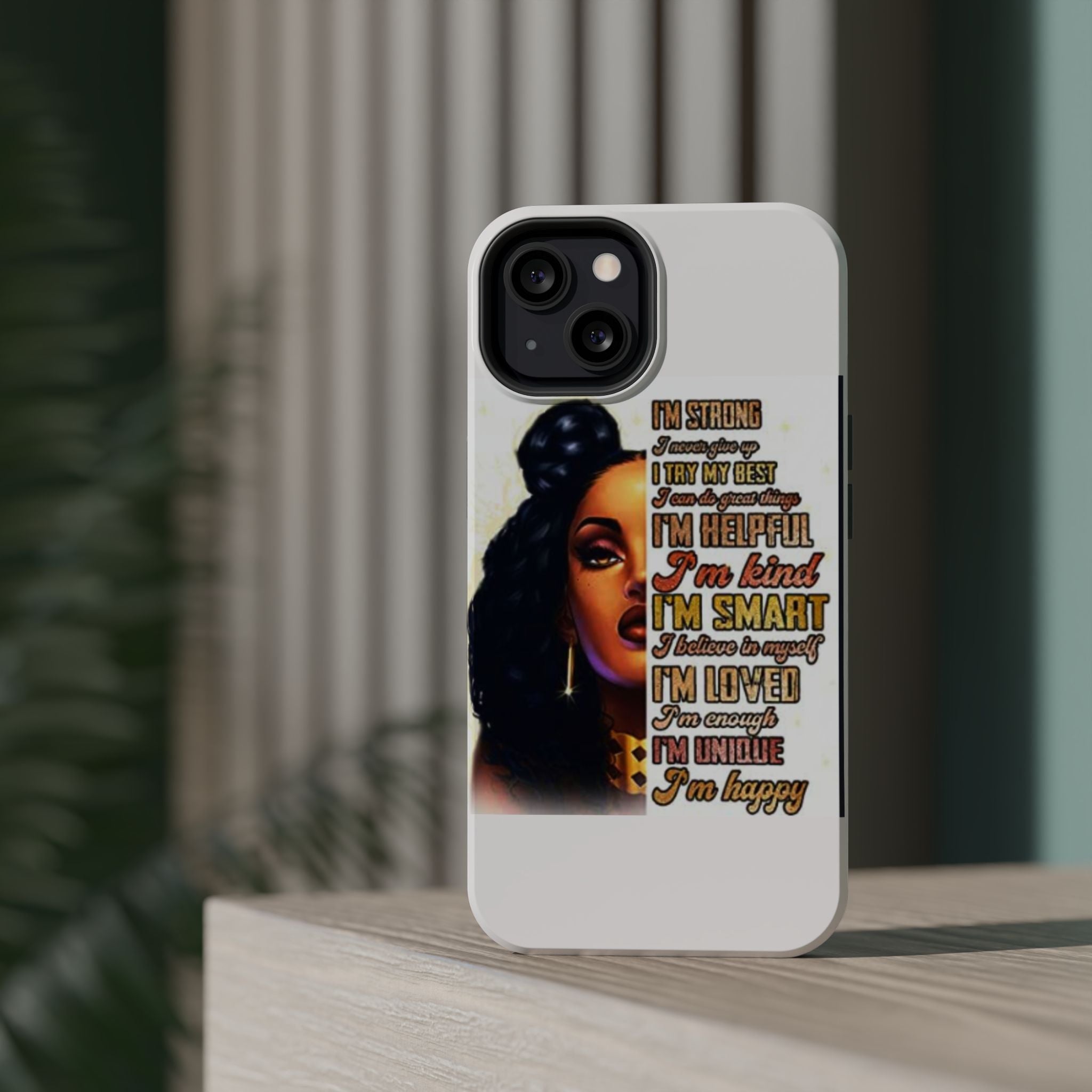 Inspirational Black Woman Phone Case — "I'm Strong... I'm Happy" Magnetic Impact-Resistant Case