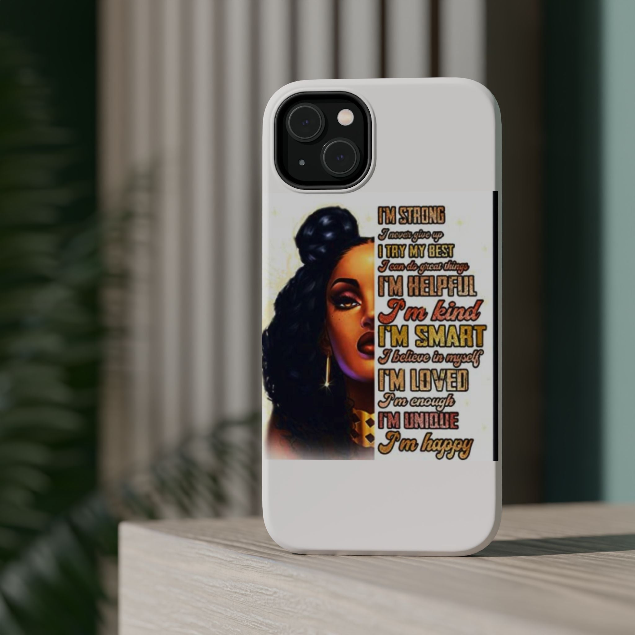 Inspirational Black Woman Phone Case — "I'm Strong... I'm Happy" Magnetic Impact-Resistant Case