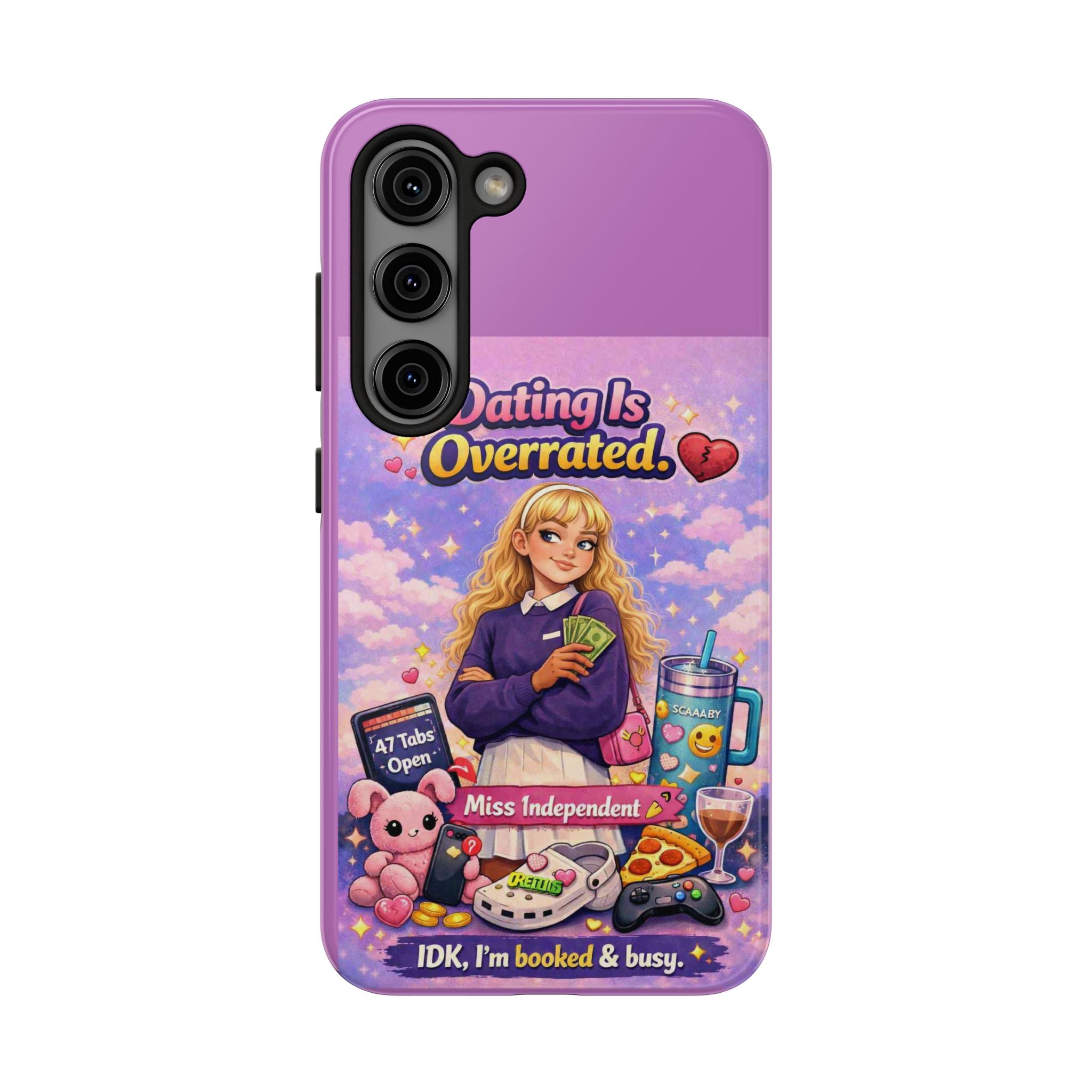 Dating Is Overrated Phone Case — 'Miss Independent' Tough Protective Case