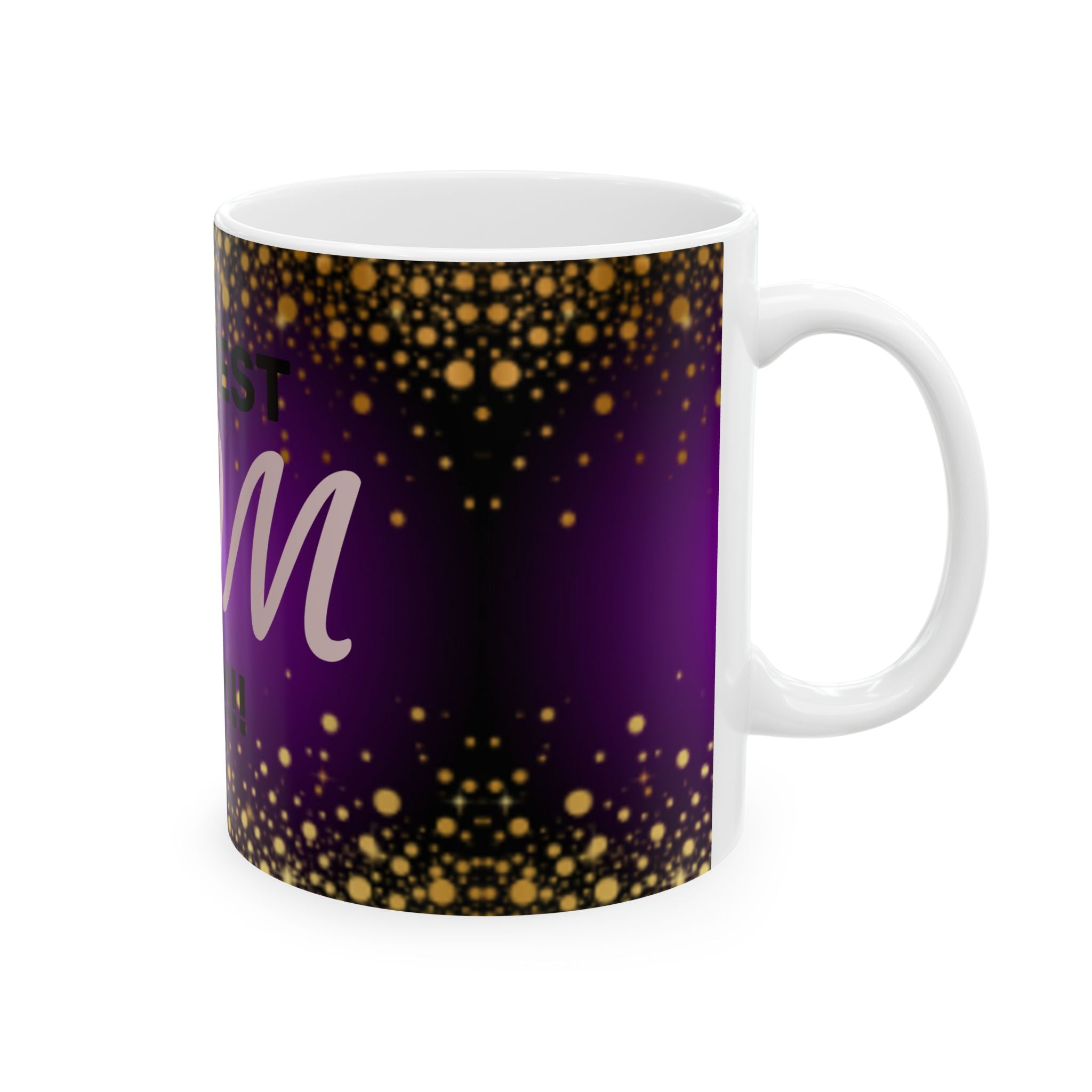The Best Mom Ever Ceramic Mug – Purple & Gold Celebration Gift (11oz/15oz)