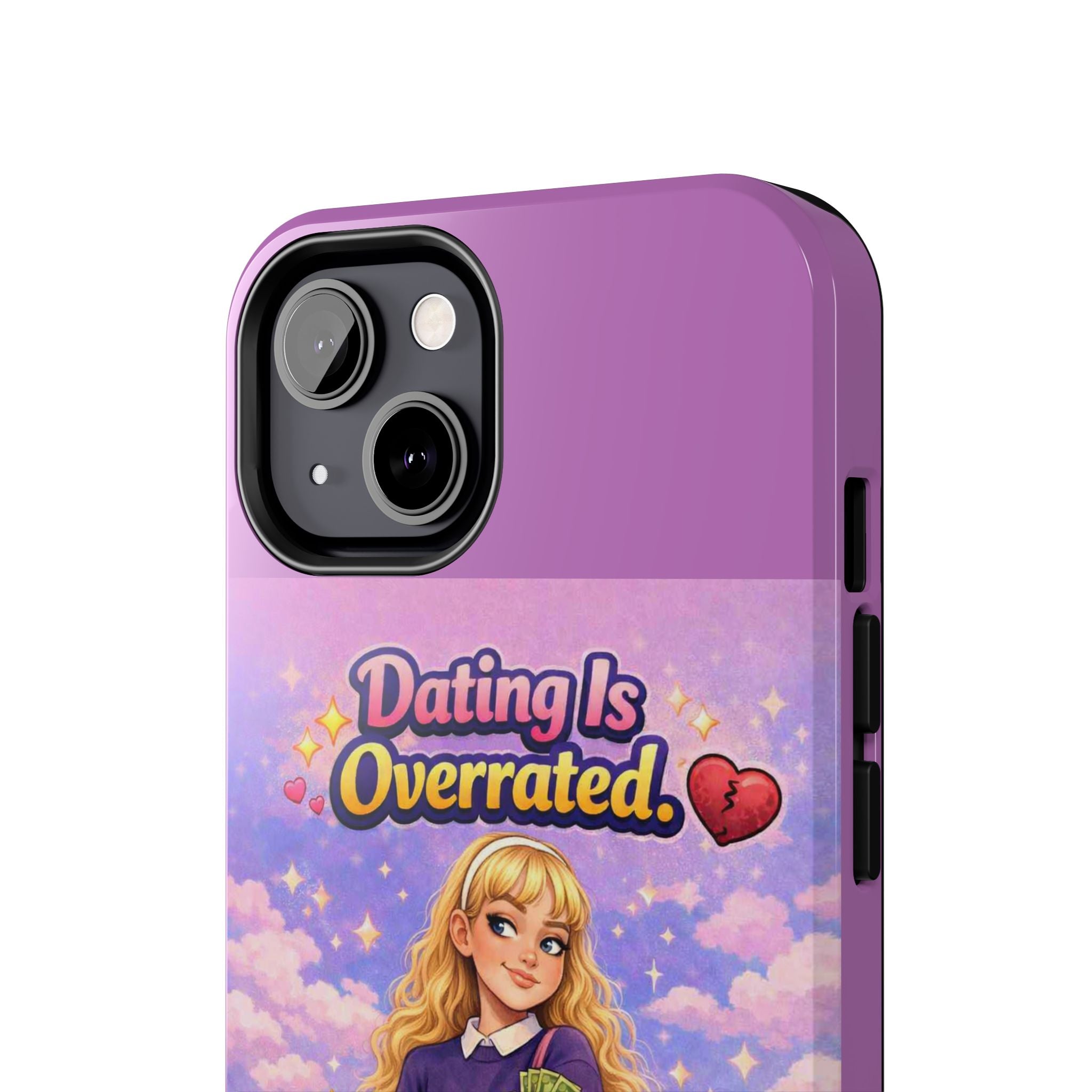 Dating Is Overrated Phone Case — 'Miss Independent' Tough Protective Case
