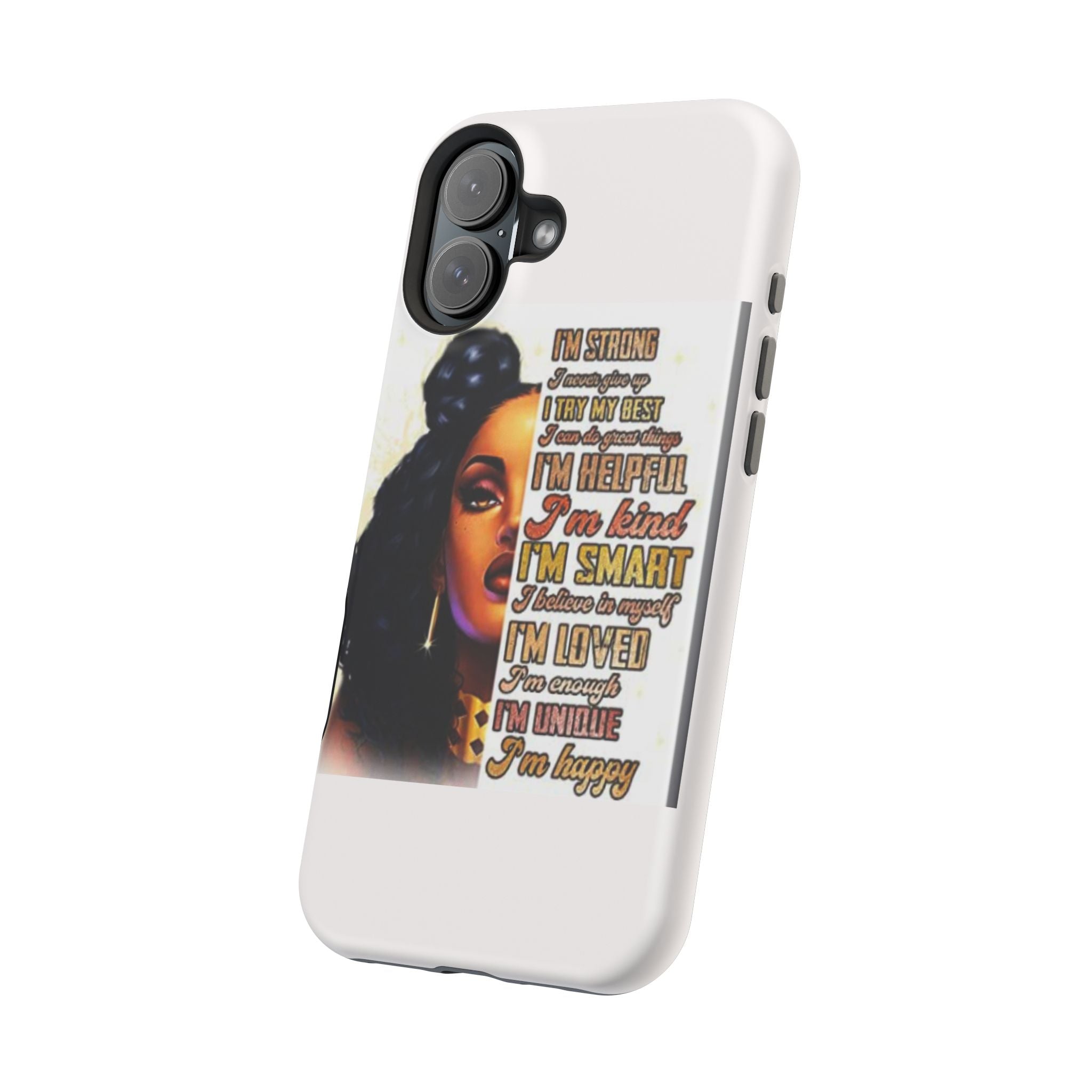 Inspirational Black Woman Phone Case — "I'm Strong... I'm Happy" Magnetic Impact-Resistant Case