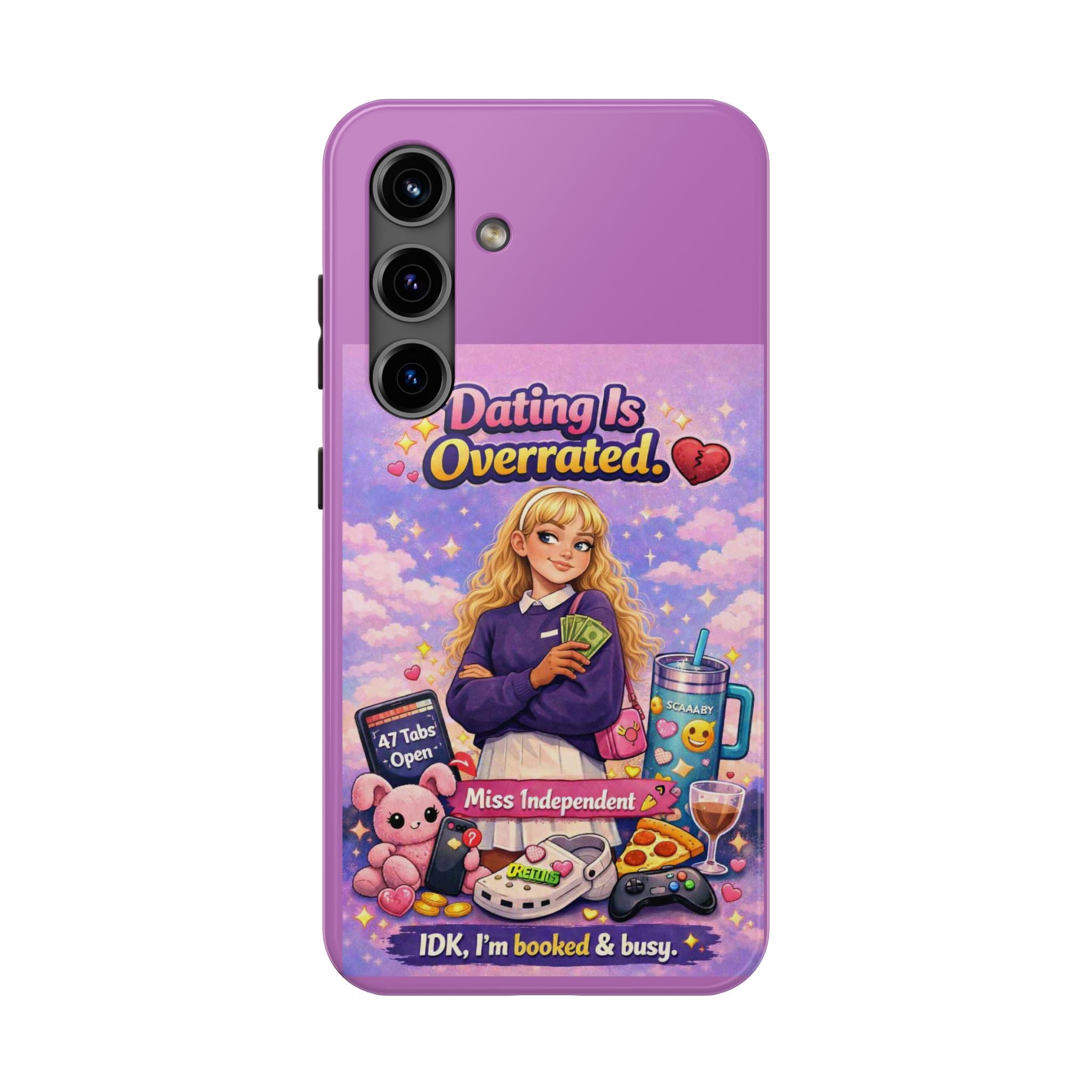 Dating Is Overrated Phone Case — 'Miss Independent' Tough Protective Case