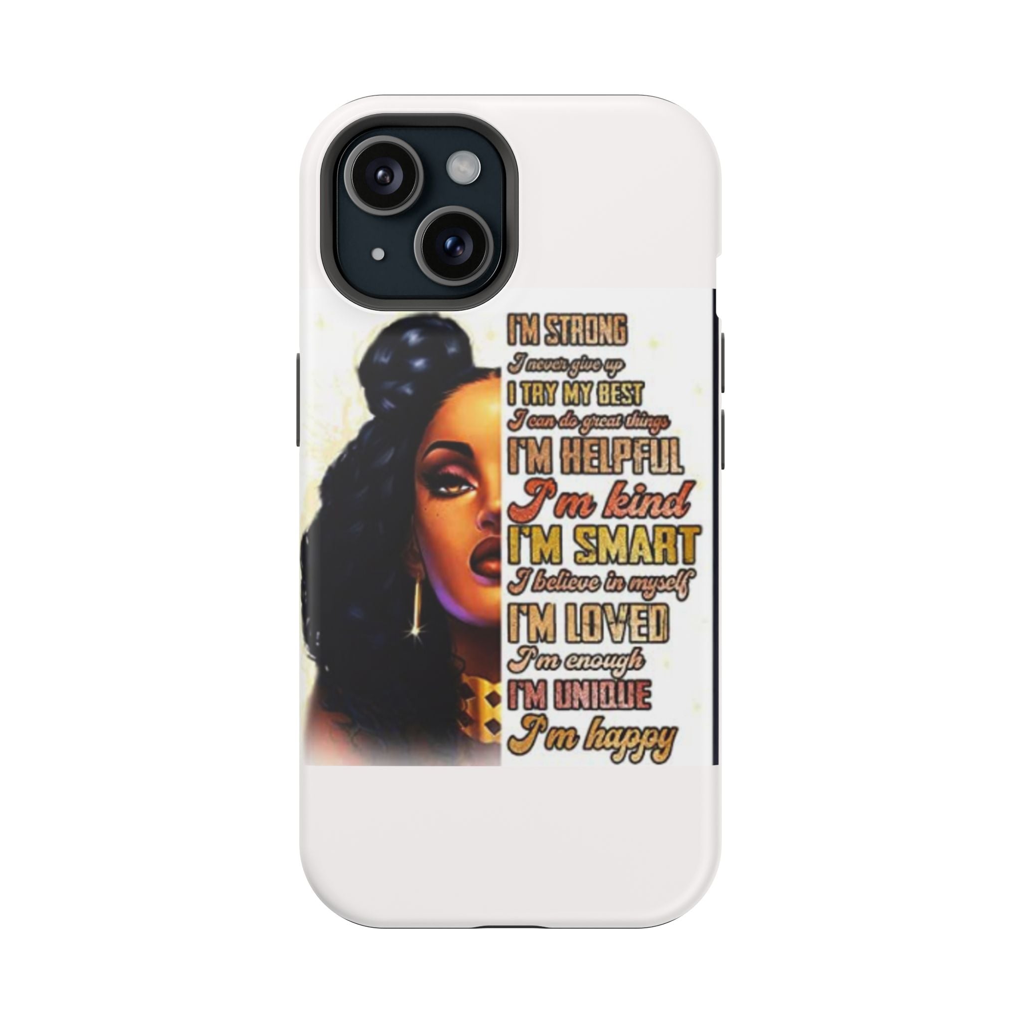 Inspirational Black Woman Phone Case — "I'm Strong... I'm Happy" Magnetic Impact-Resistant Case