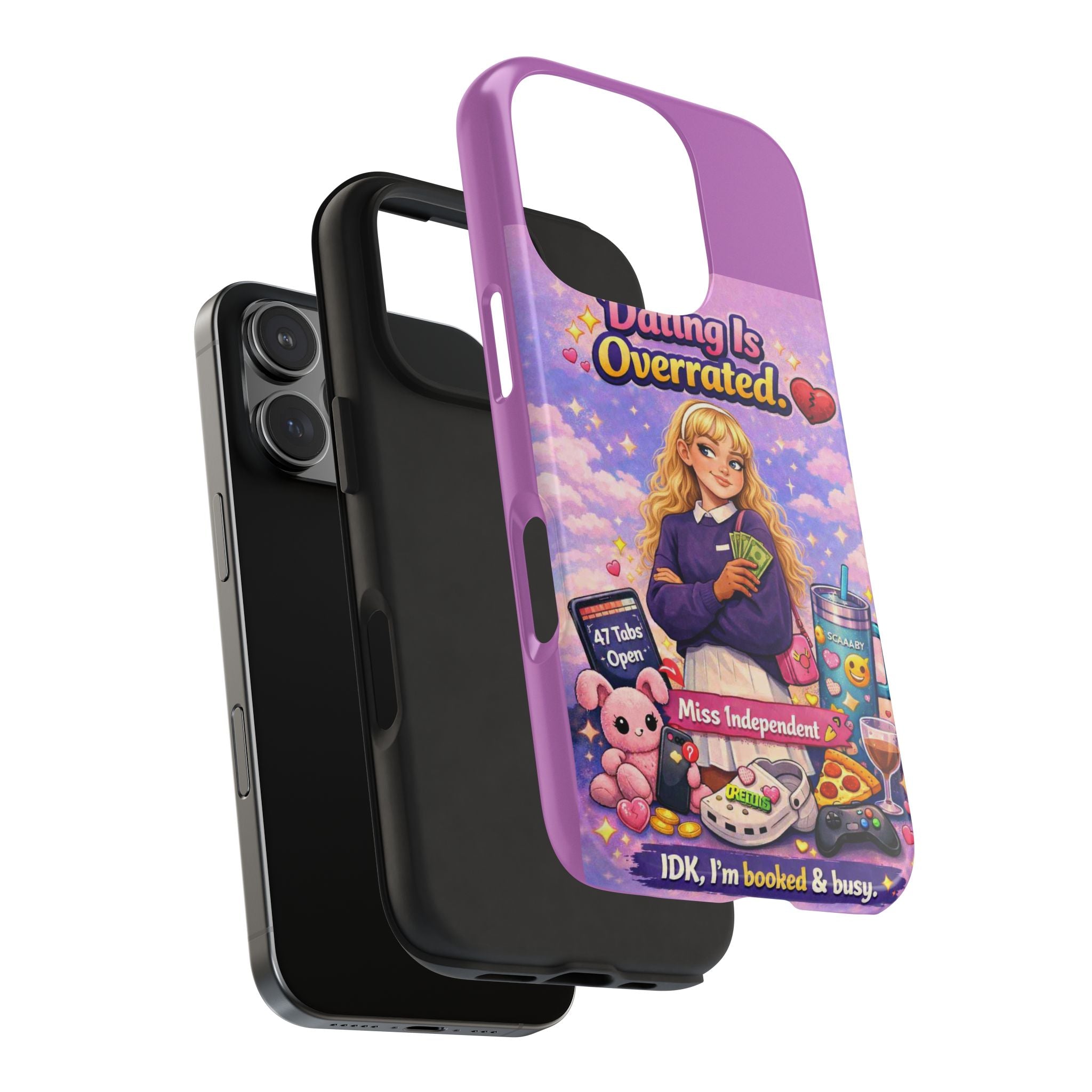 Dating Is Overrated Phone Case — 'Miss Independent' Tough Protective Case
