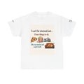 Funny Food Quote T‑Shirt — "I can't be stressed out... I have things to do. Like eat snacks and watch stuff."