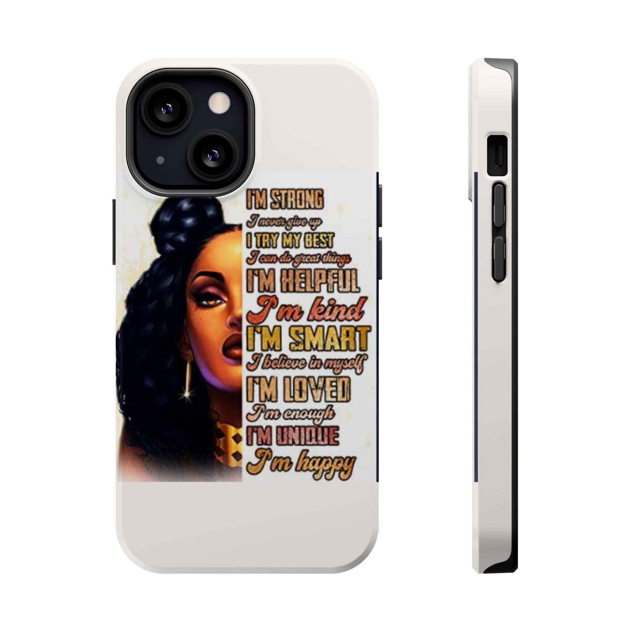 Inspirational Black Woman Phone Case — "I'm Strong... I'm Happy" Magnetic Impact-Resistant Case