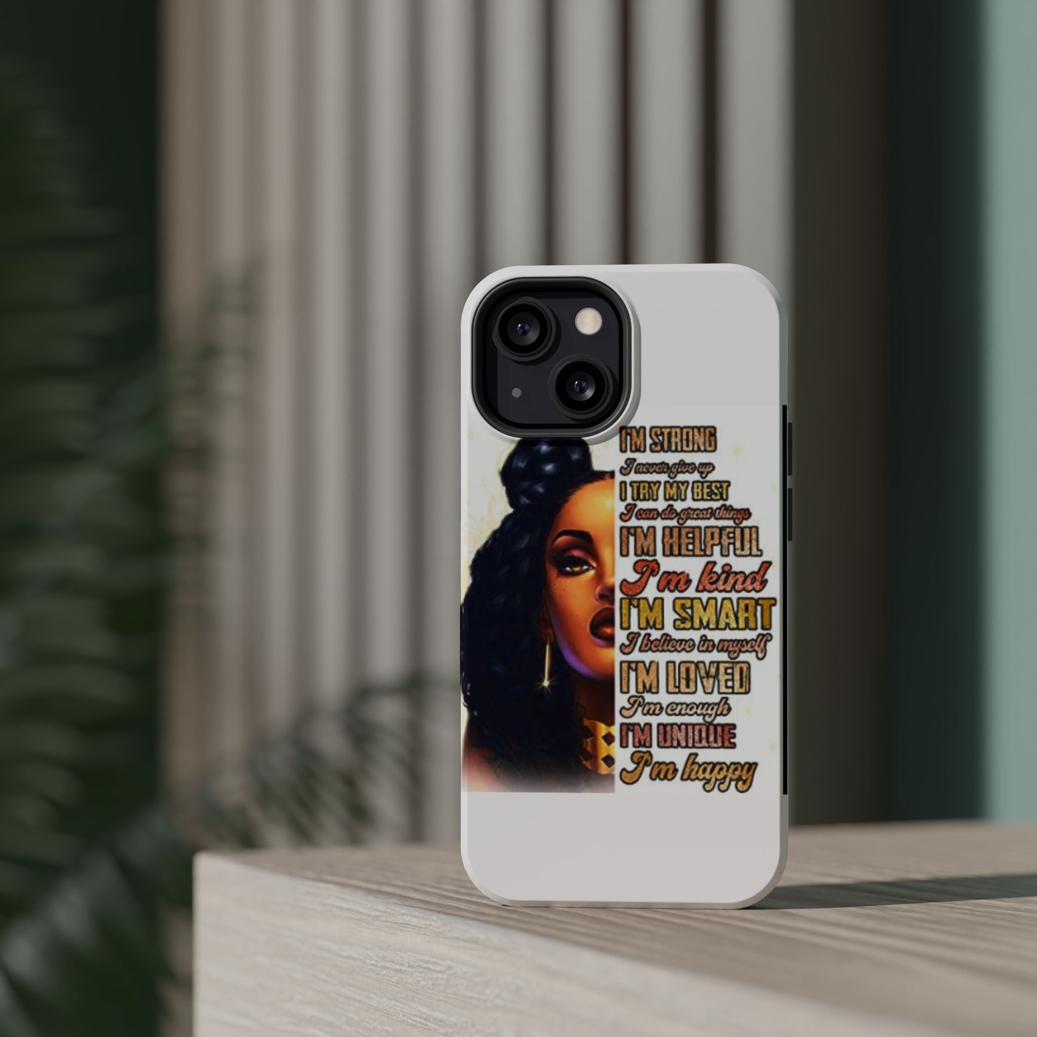 Inspirational Black Woman Phone Case — "I'm Strong... I'm Happy" Magnetic Impact-Resistant Case