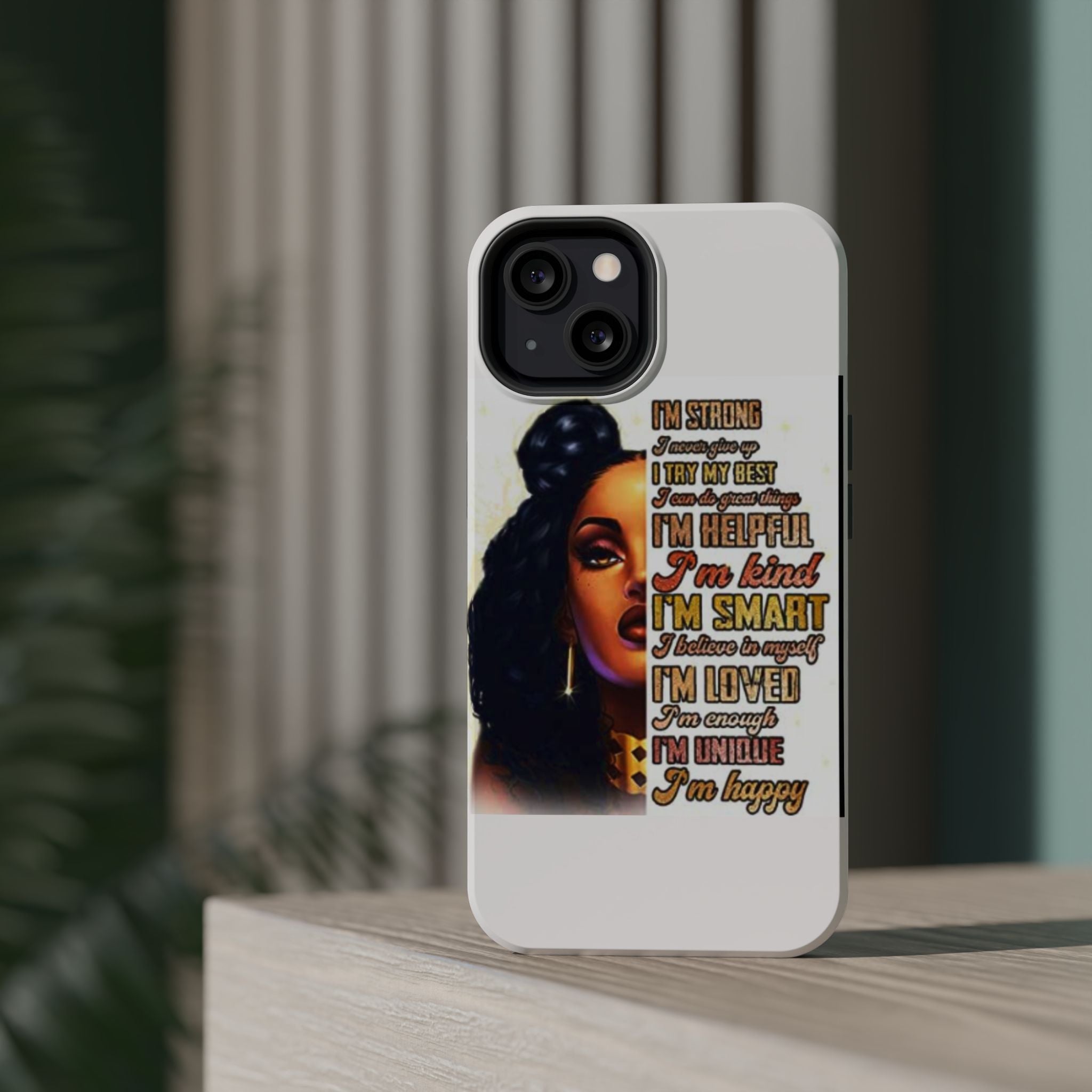 Inspirational Black Woman Phone Case — "I'm Strong... I'm Happy" Magnetic Impact-Resistant Case