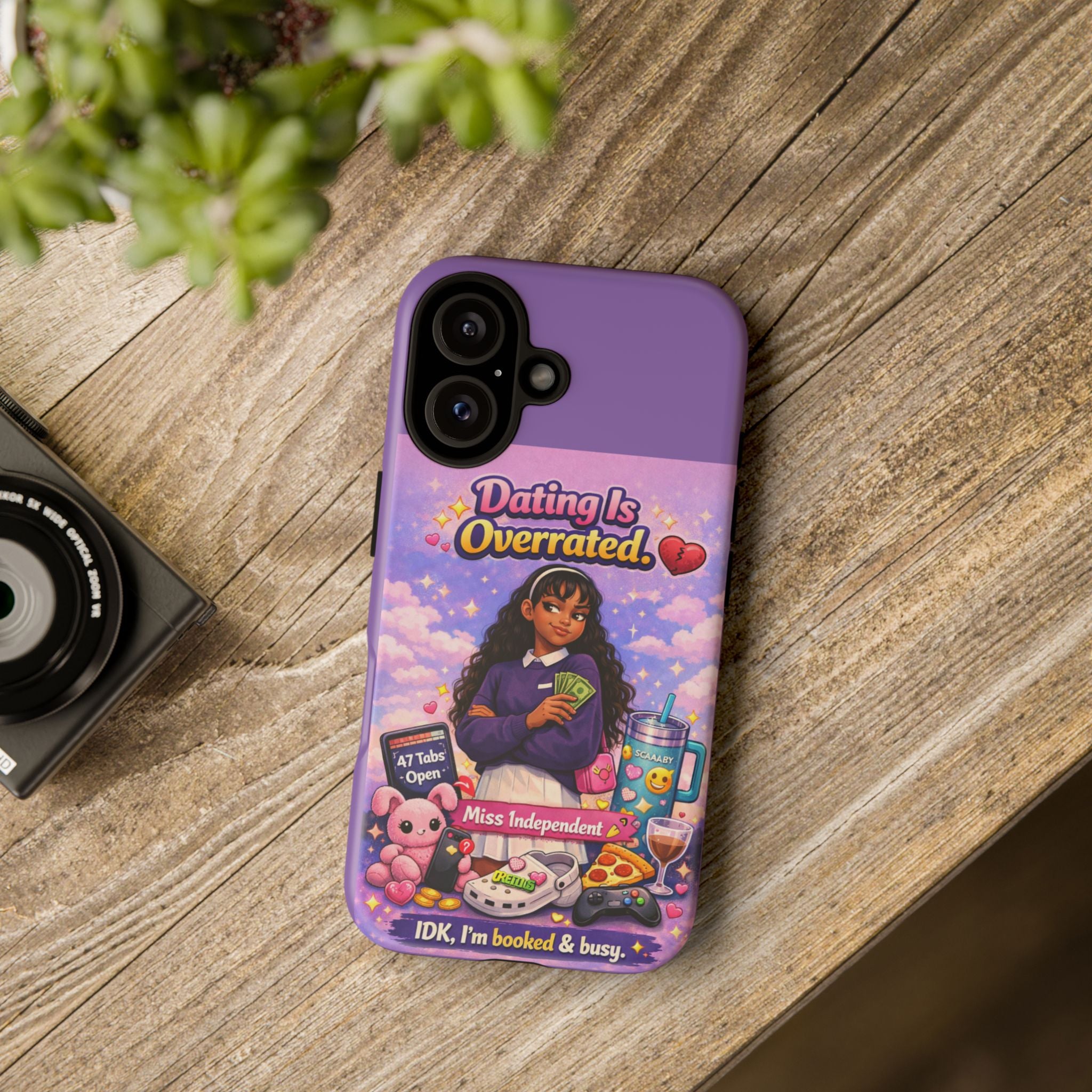 Phone Case — "Dating Is Overrated" Cute Independent Girl Protective Cover