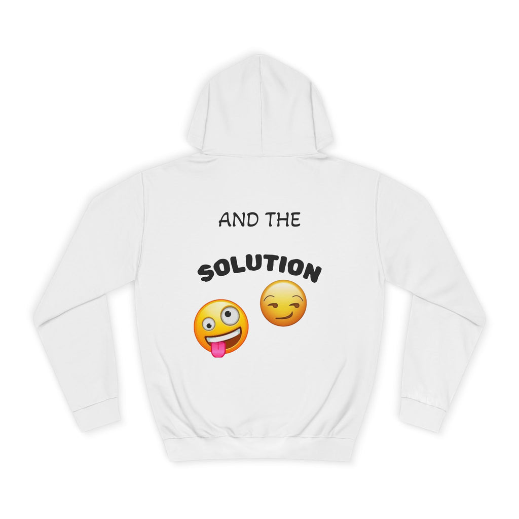 Hoodie — "I'm the Problem" Front & "And the Solution" Back Emoji Hoodie