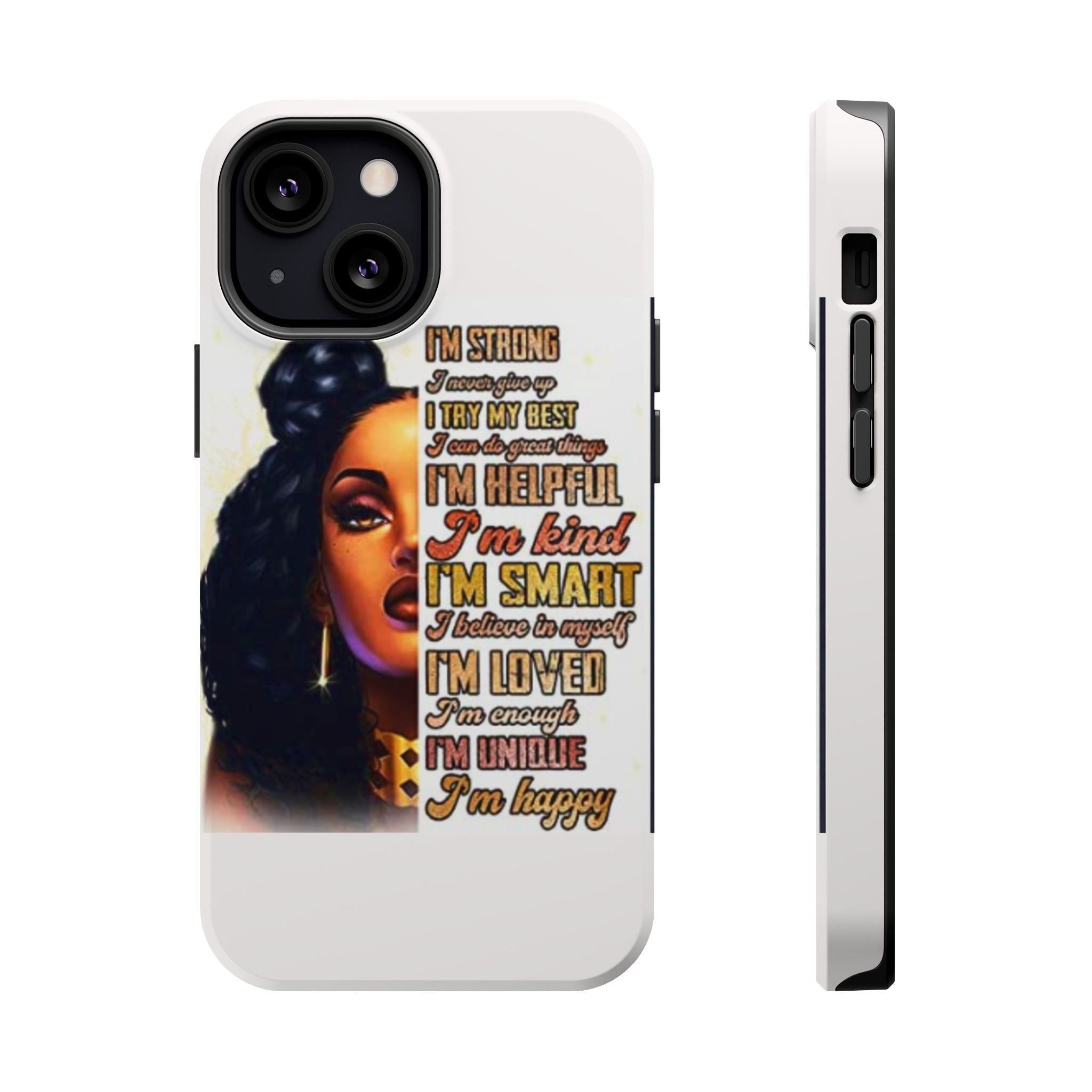 Inspirational Black Woman Phone Case — "I'm Strong... I'm Happy" Magnetic Impact-Resistant Case