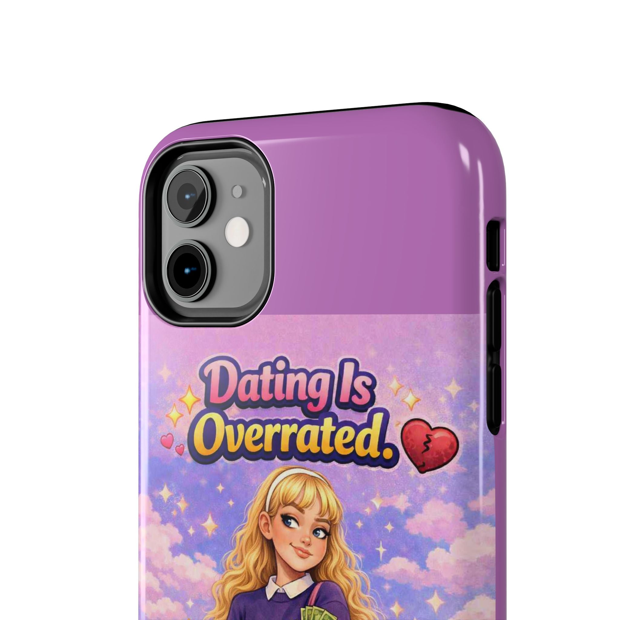 Dating Is Overrated Phone Case — 'Miss Independent' Tough Protective Case