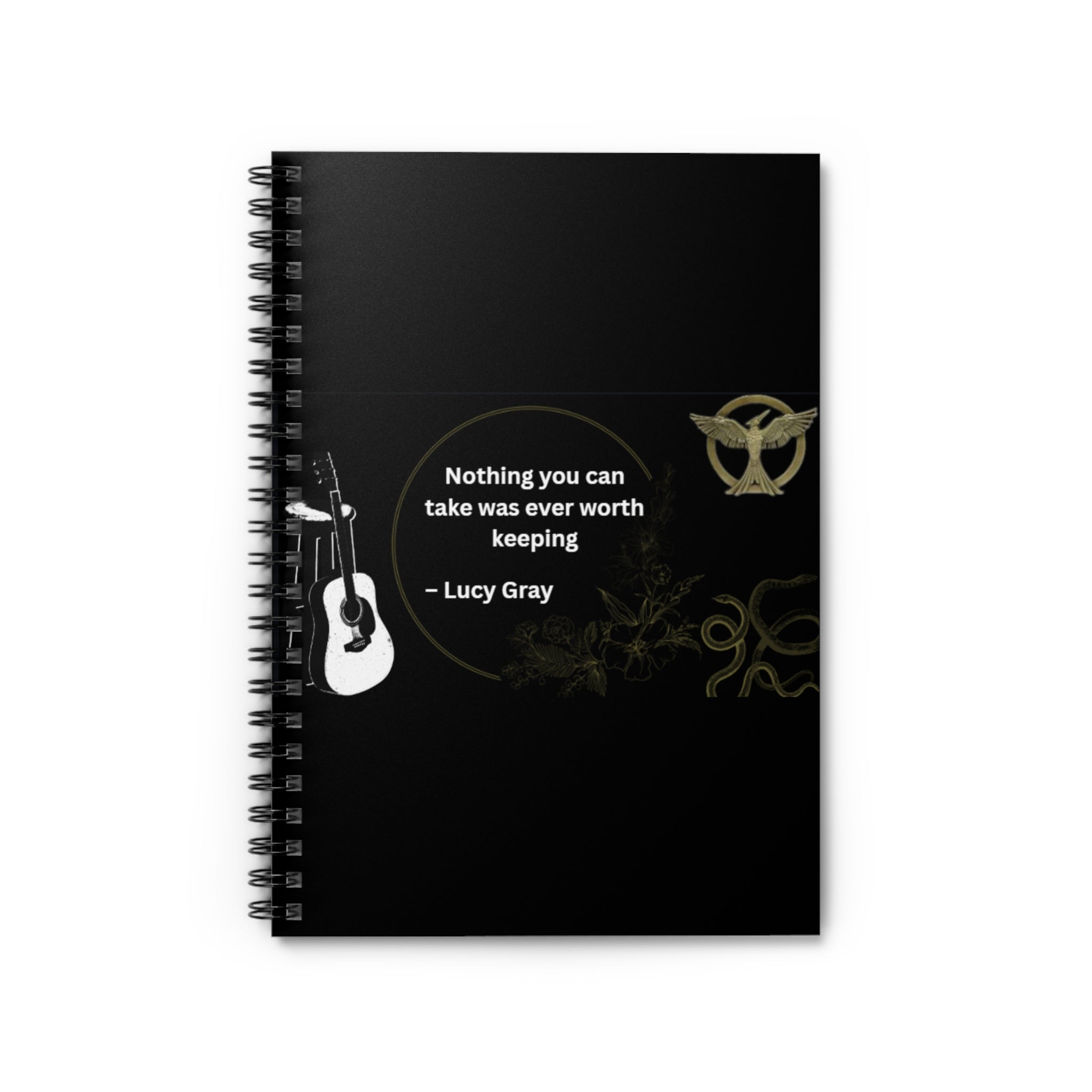 Music Quote Spiral Notebook — “Nothing you can take was ever worth keeping” — Lucy Gray