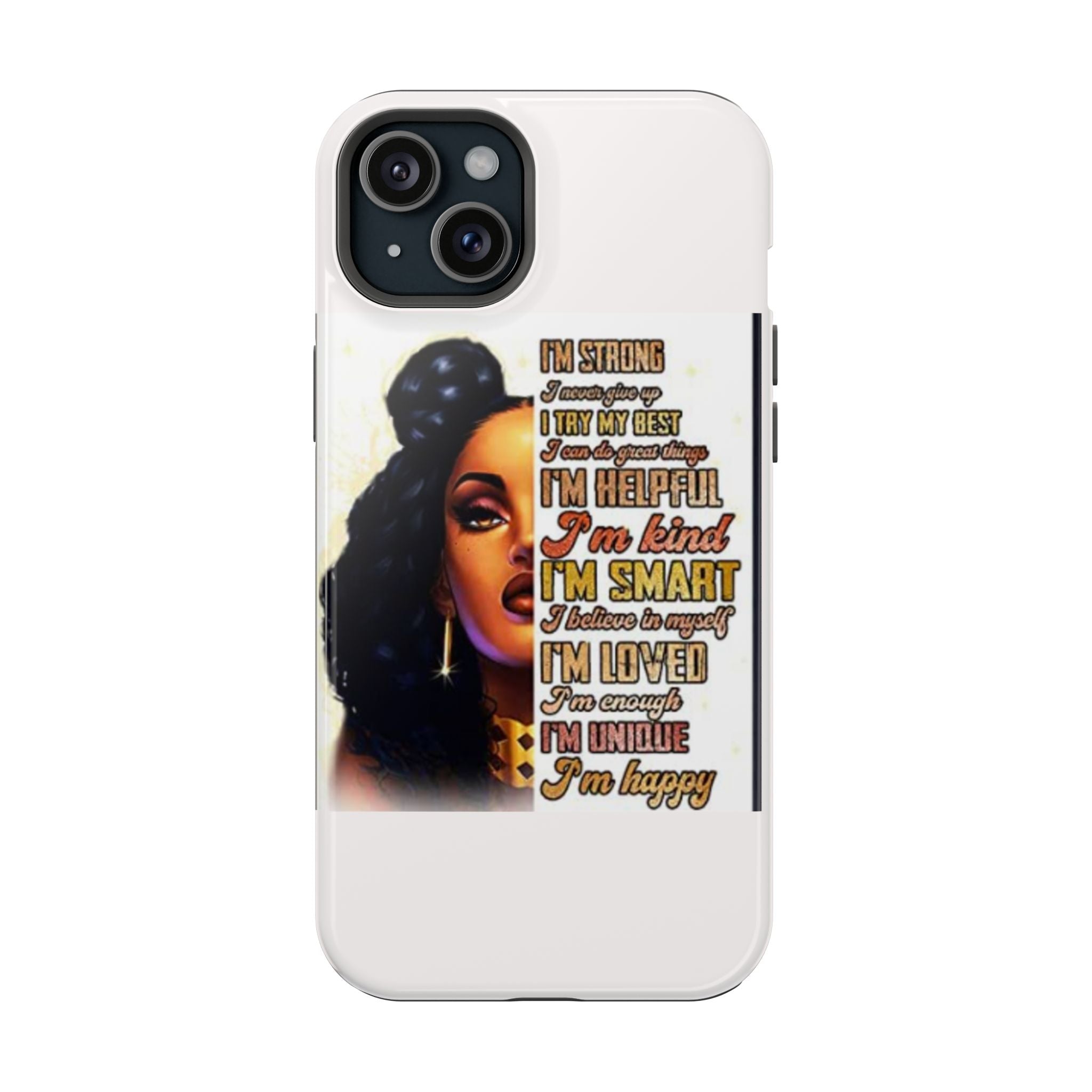 Inspirational Black Woman Phone Case — "I'm Strong... I'm Happy" Magnetic Impact-Resistant Case
