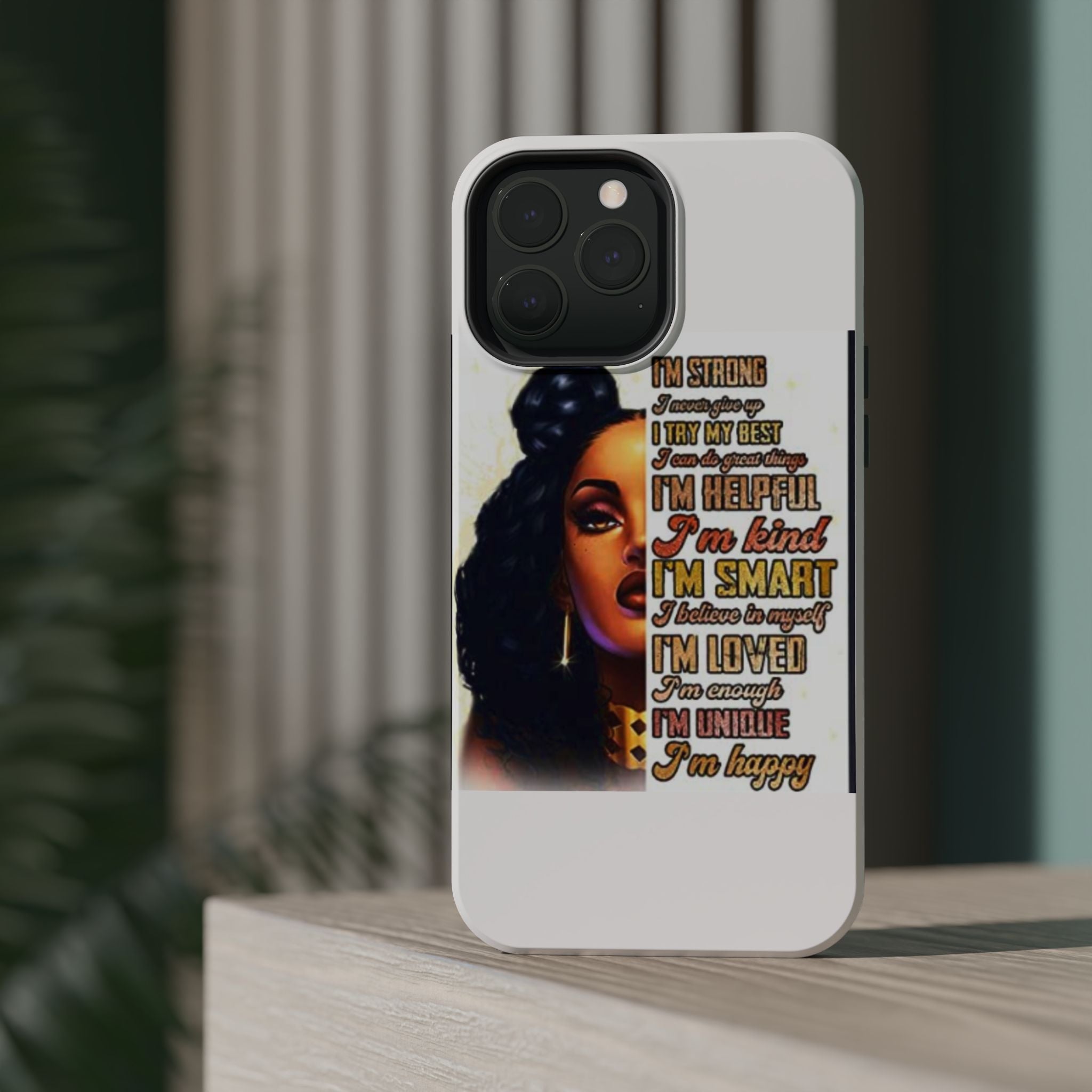 Inspirational Black Woman Phone Case — "I'm Strong... I'm Happy" Magnetic Impact-Resistant Case