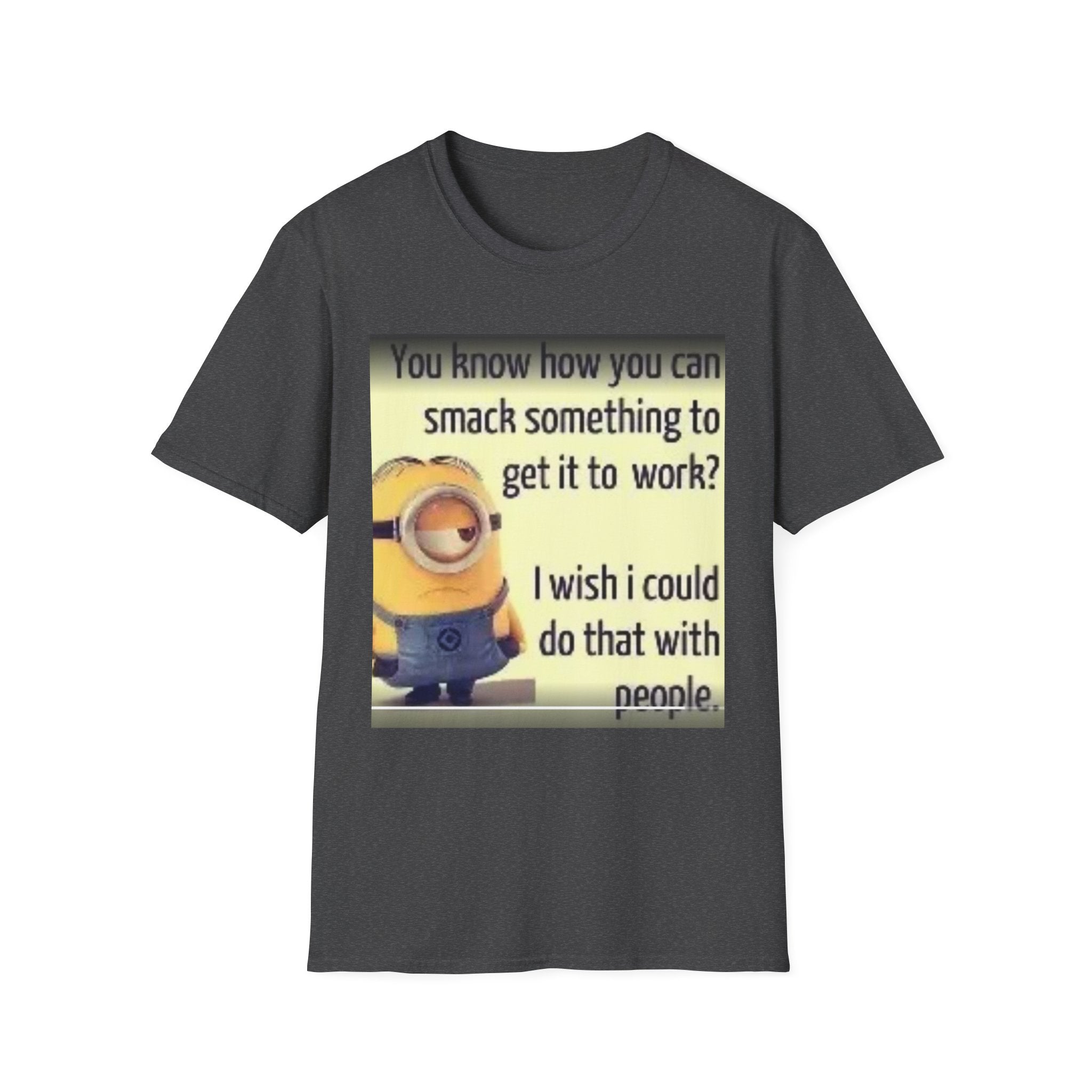 Minion Sarcastic Quote T-Shirt