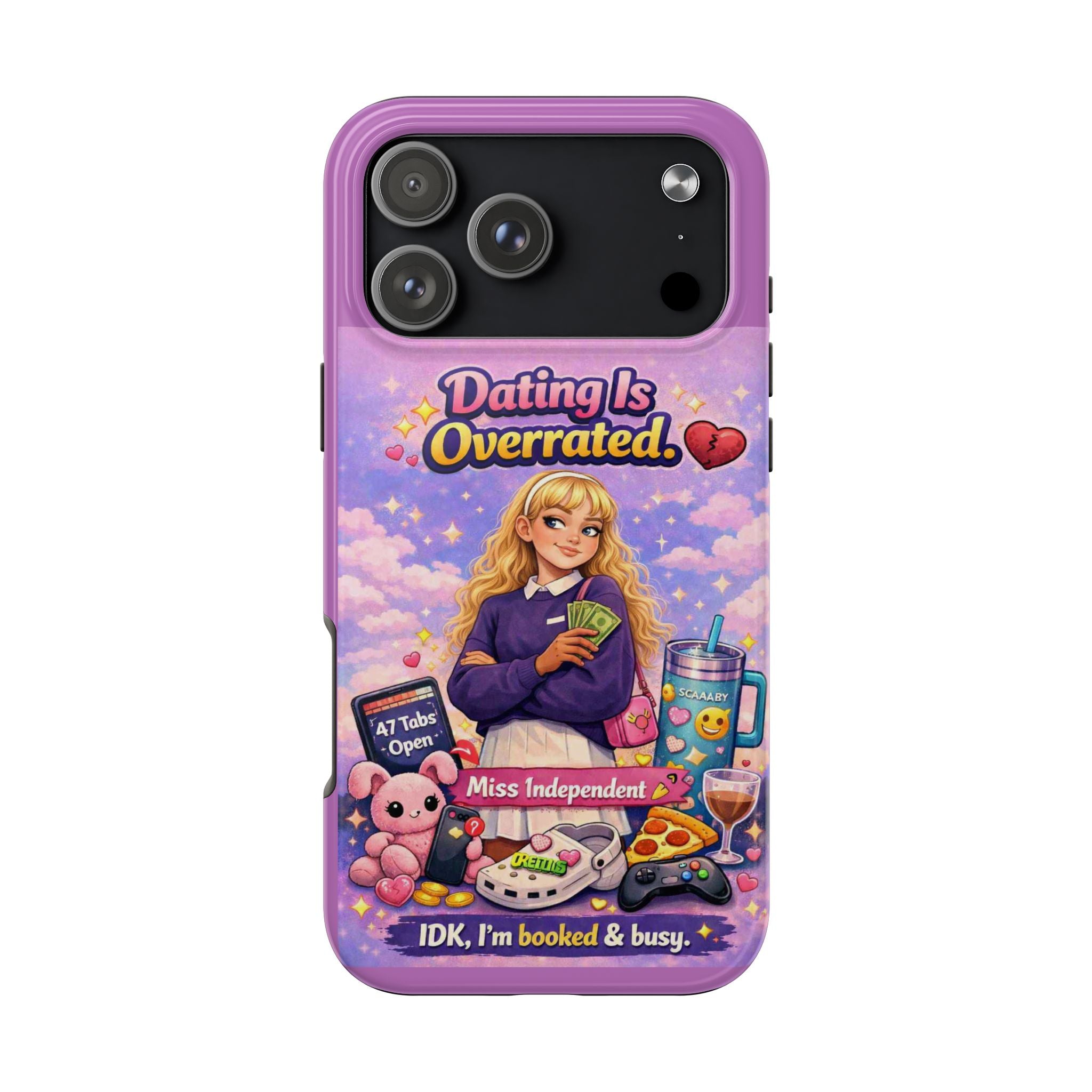 Dating Is Overrated Phone Case — 'Miss Independent' Tough Protective Case