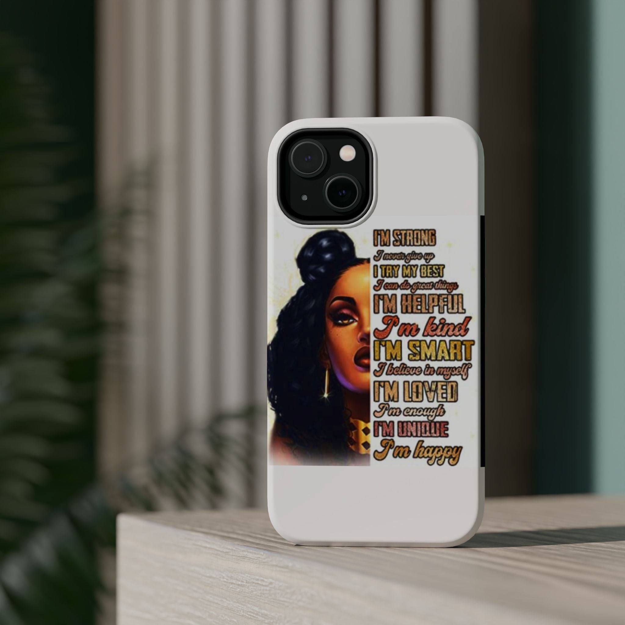 Inspirational Black Woman Phone Case — "I'm Strong... I'm Happy" Magnetic Impact-Resistant Case