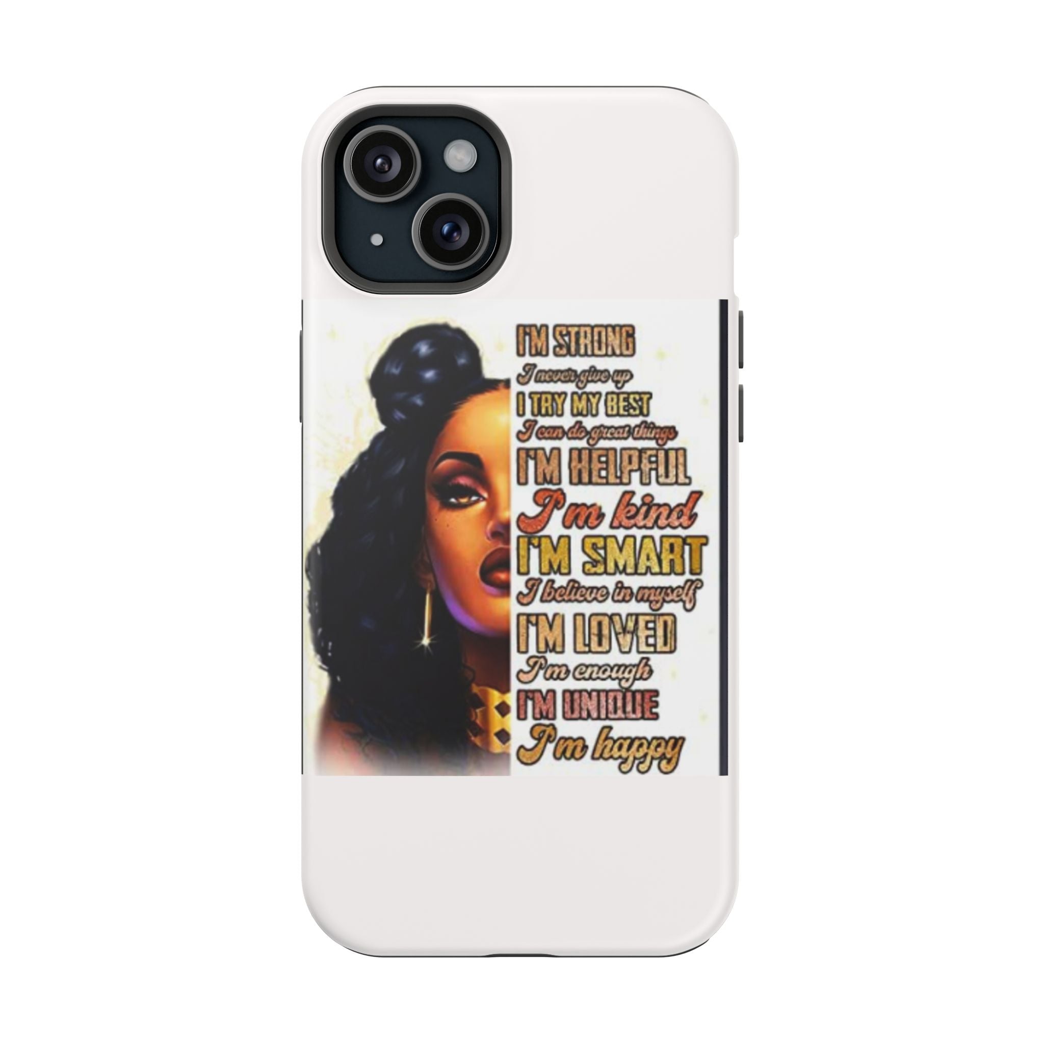 Inspirational Black Woman Phone Case — "I'm Strong... I'm Happy" Magnetic Impact-Resistant Case