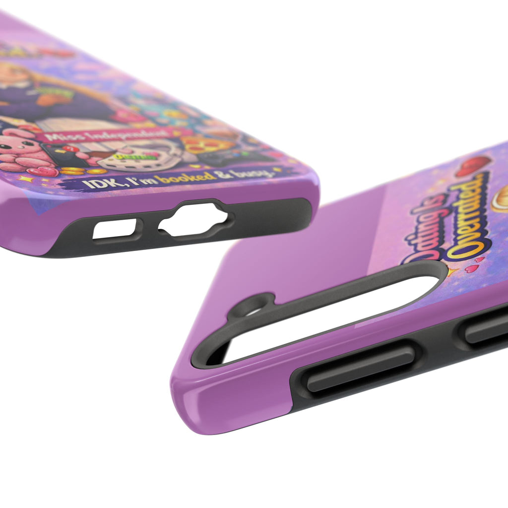Dating Is Overrated Phone Case — 'Miss Independent' Tough Protective Case