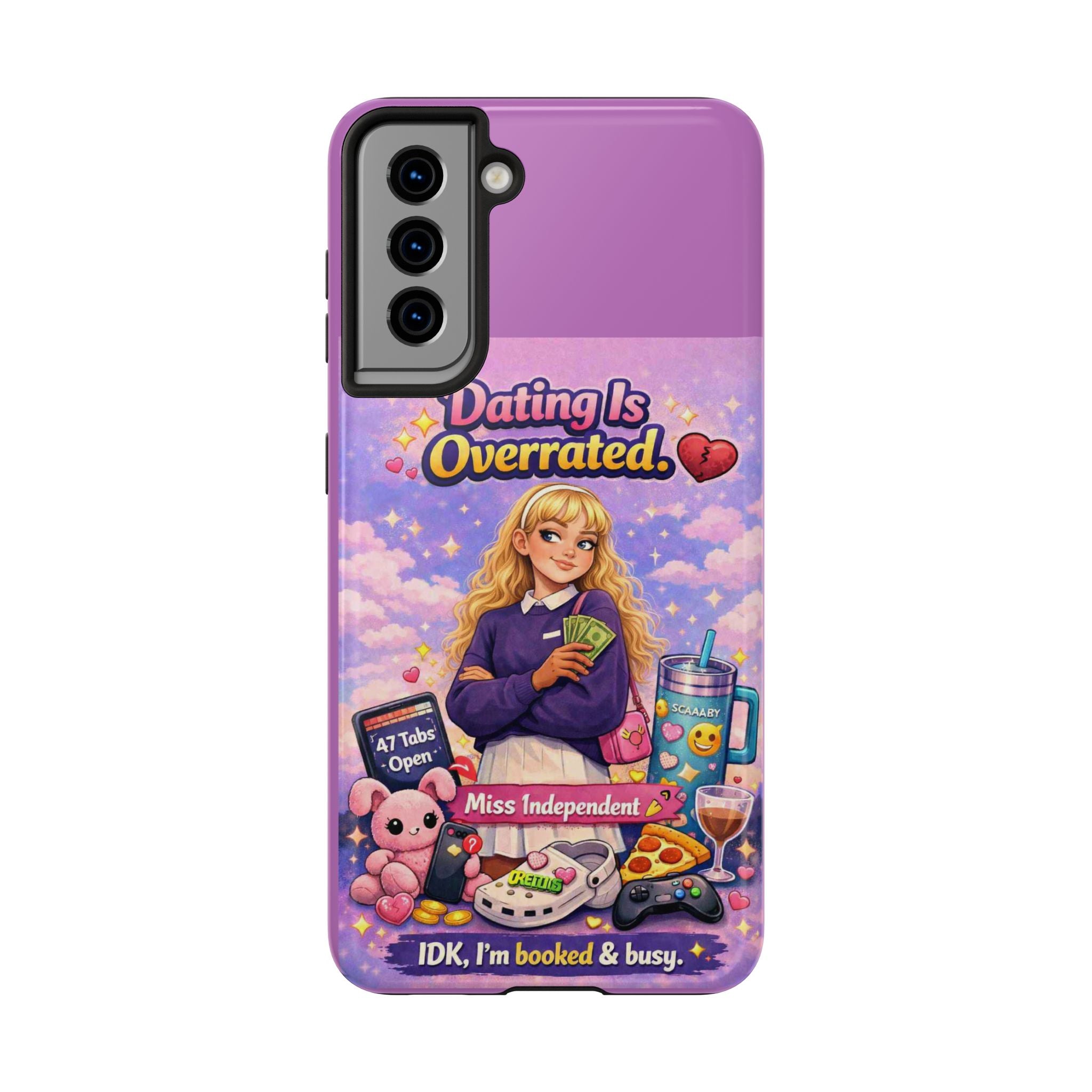 Dating Is Overrated Phone Case — 'Miss Independent' Tough Protective Case