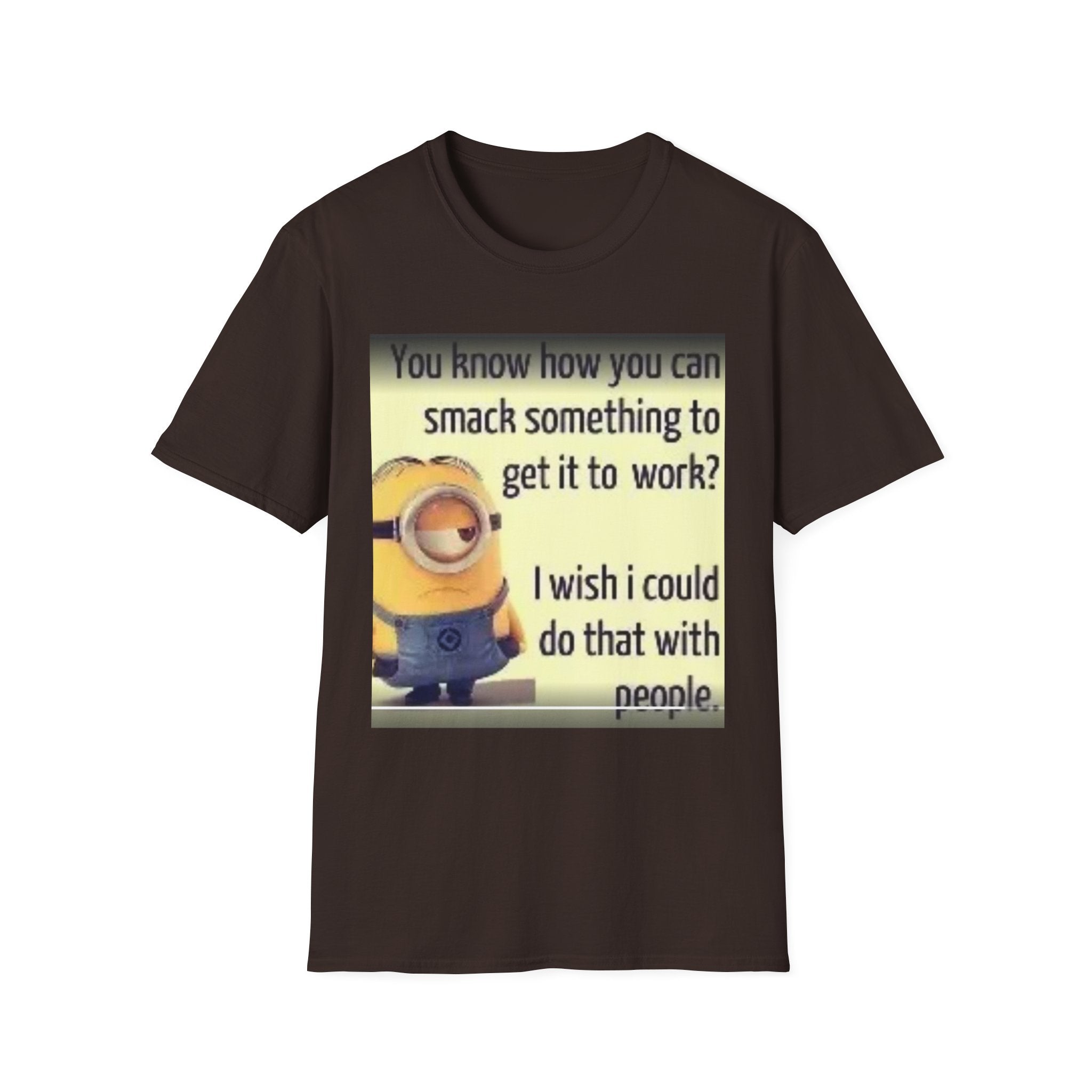 Minion Sarcastic Quote T-Shirt