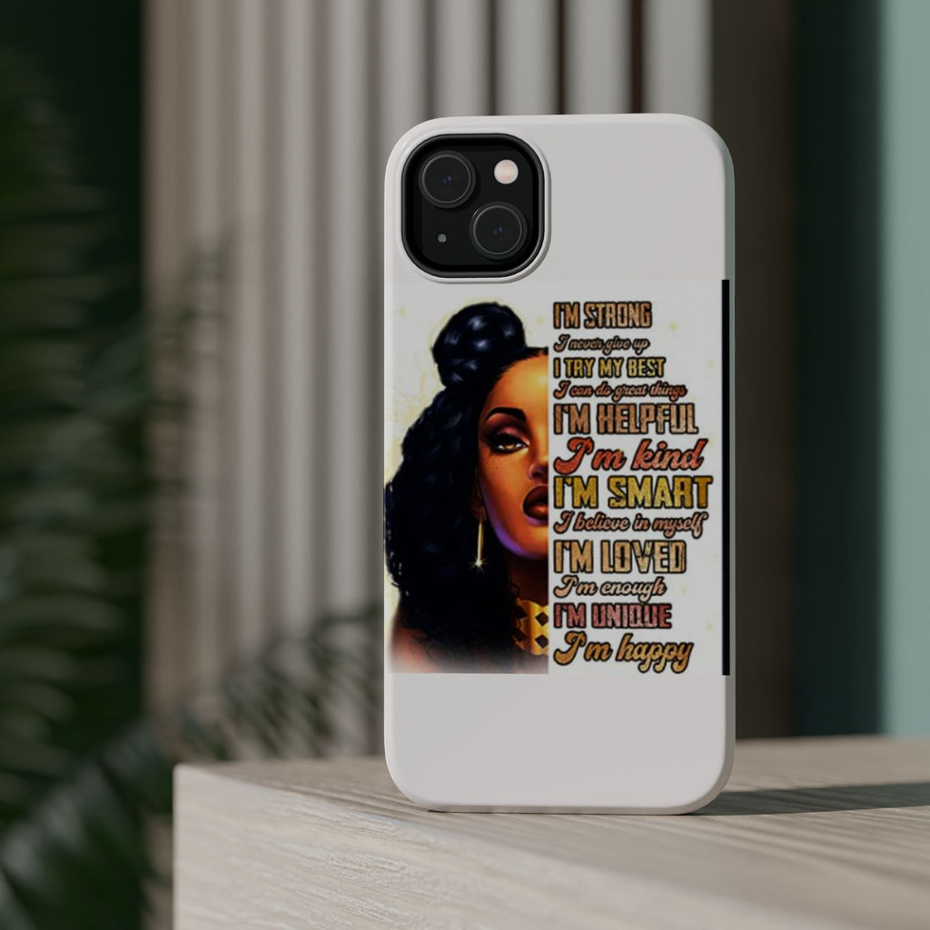 Inspirational Black Woman Phone Case — "I'm Strong... I'm Happy" Magnetic Impact-Resistant Case