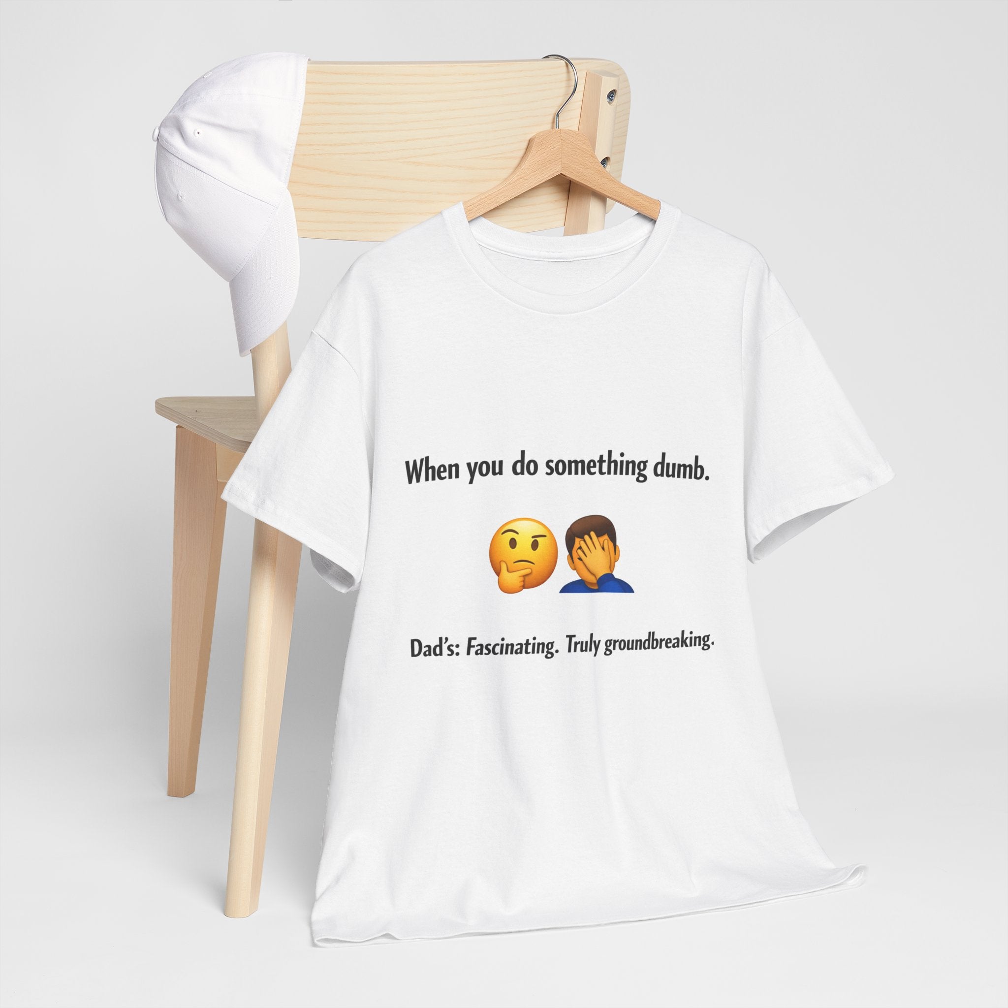 T-Shirt — “When you do something dumb.” Emoji Dad Funny Graphic Tee