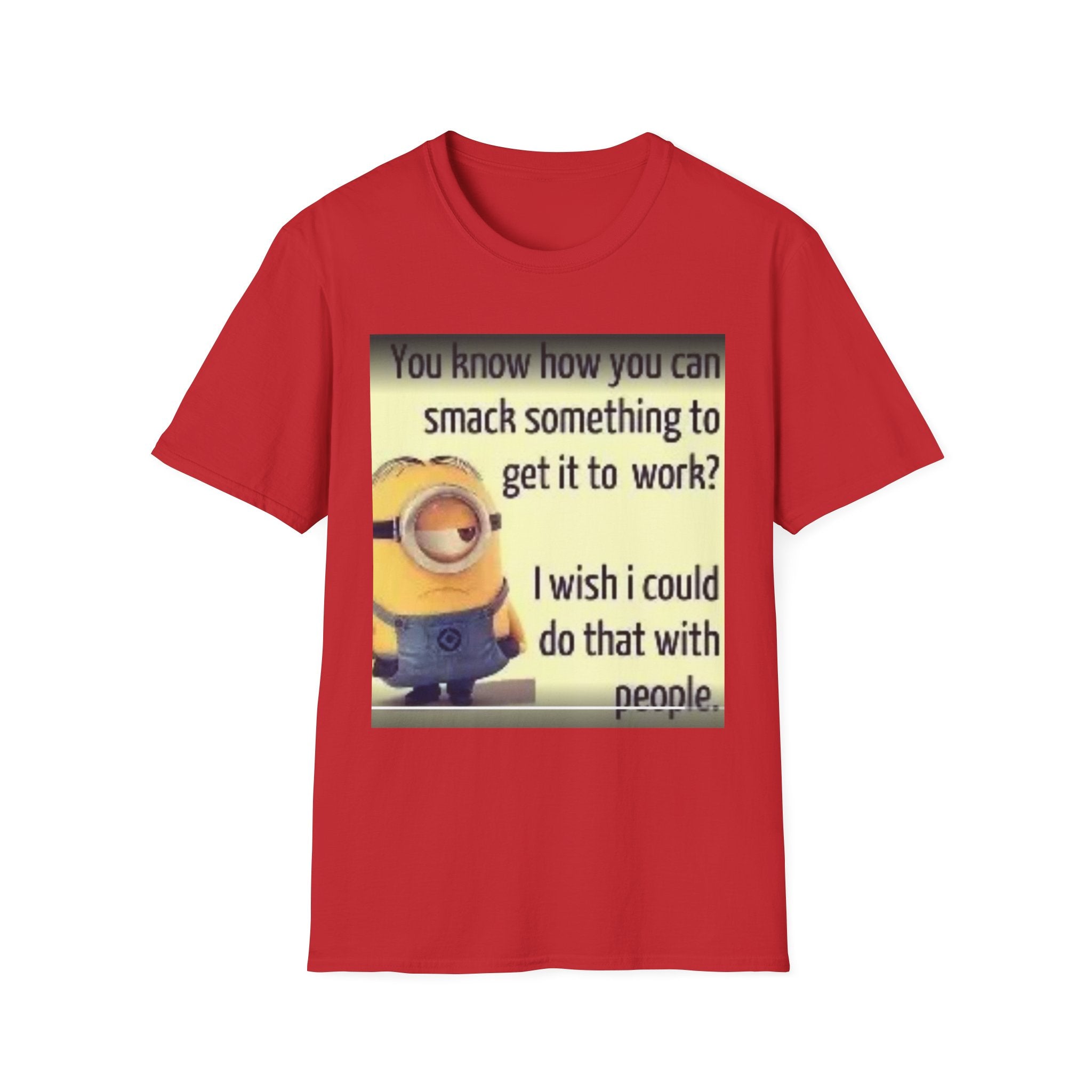 Minion Sarcastic Quote T-Shirt