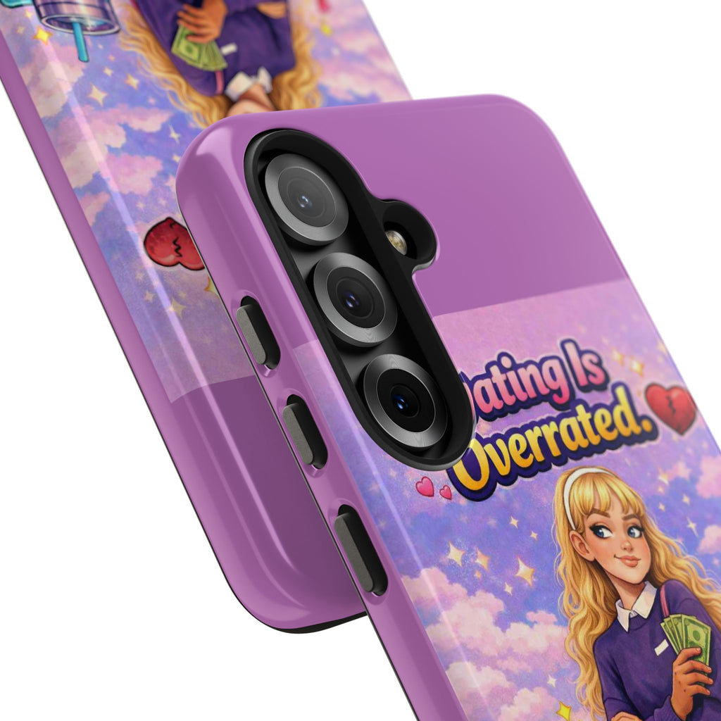 Dating Is Overrated Phone Case — 'Miss Independent' Tough Protective Case