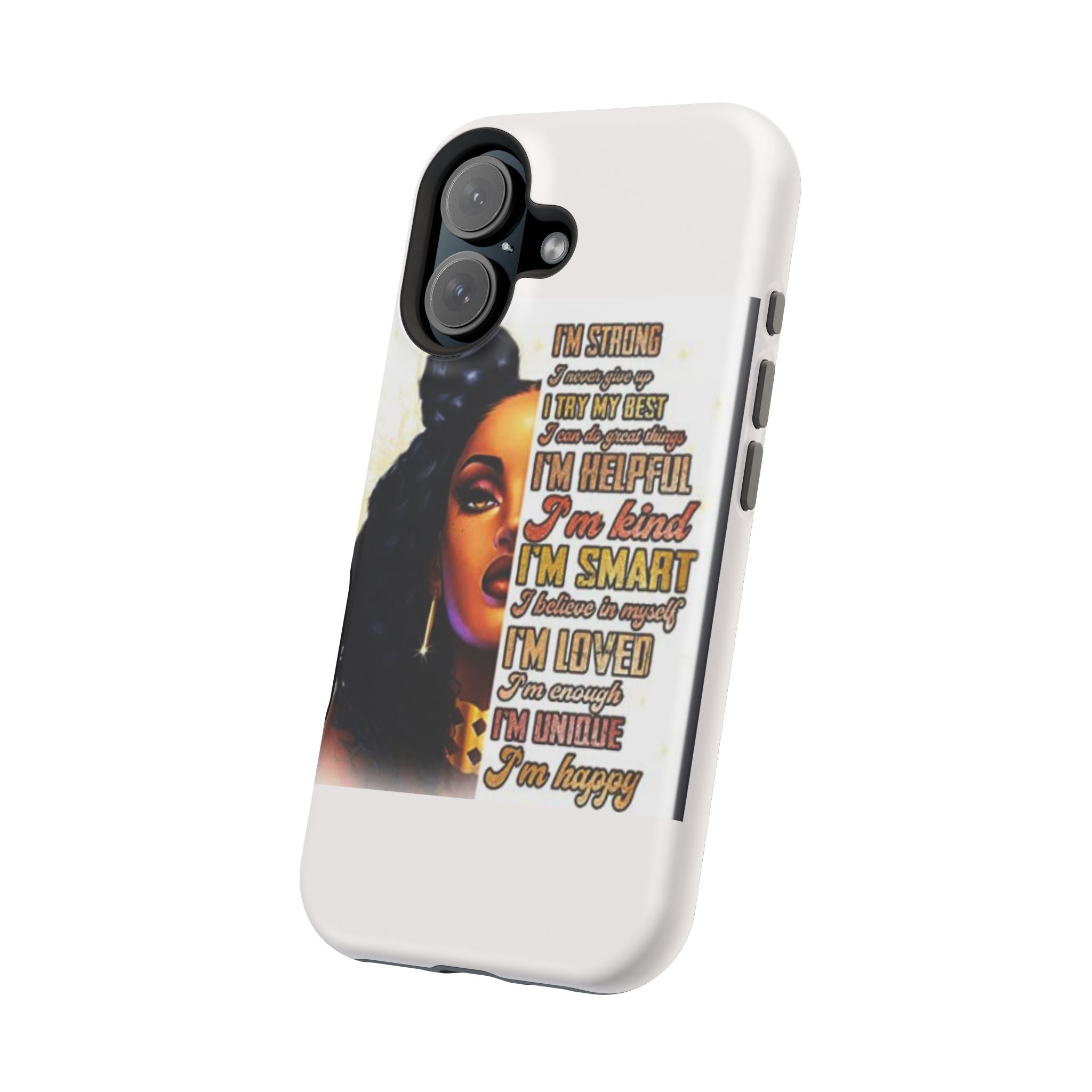 Inspirational Black Woman Phone Case — "I'm Strong... I'm Happy" Magnetic Impact-Resistant Case