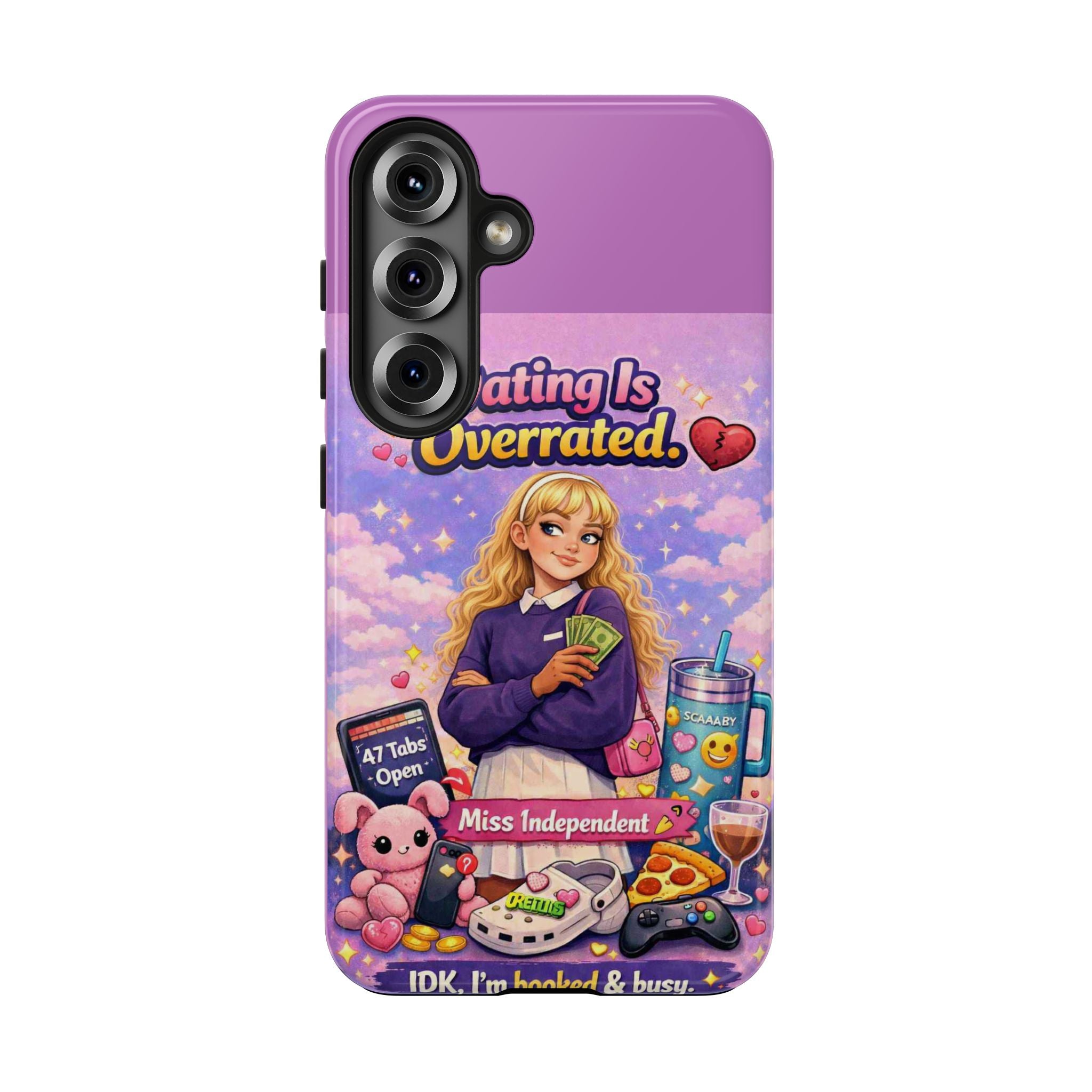 Dating Is Overrated Phone Case — 'Miss Independent' Tough Protective Case