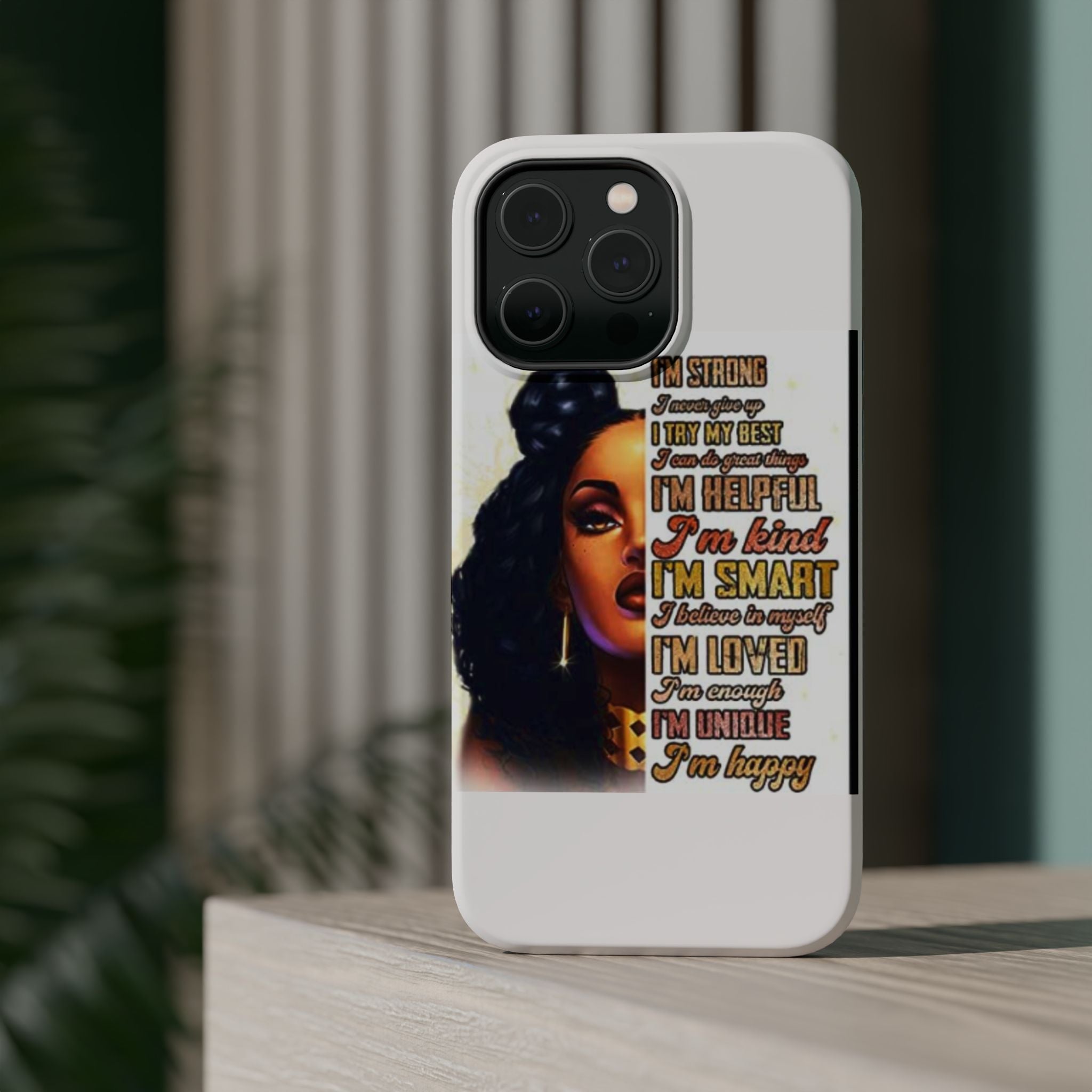 Inspirational Black Woman Phone Case — "I'm Strong... I'm Happy" Magnetic Impact-Resistant Case