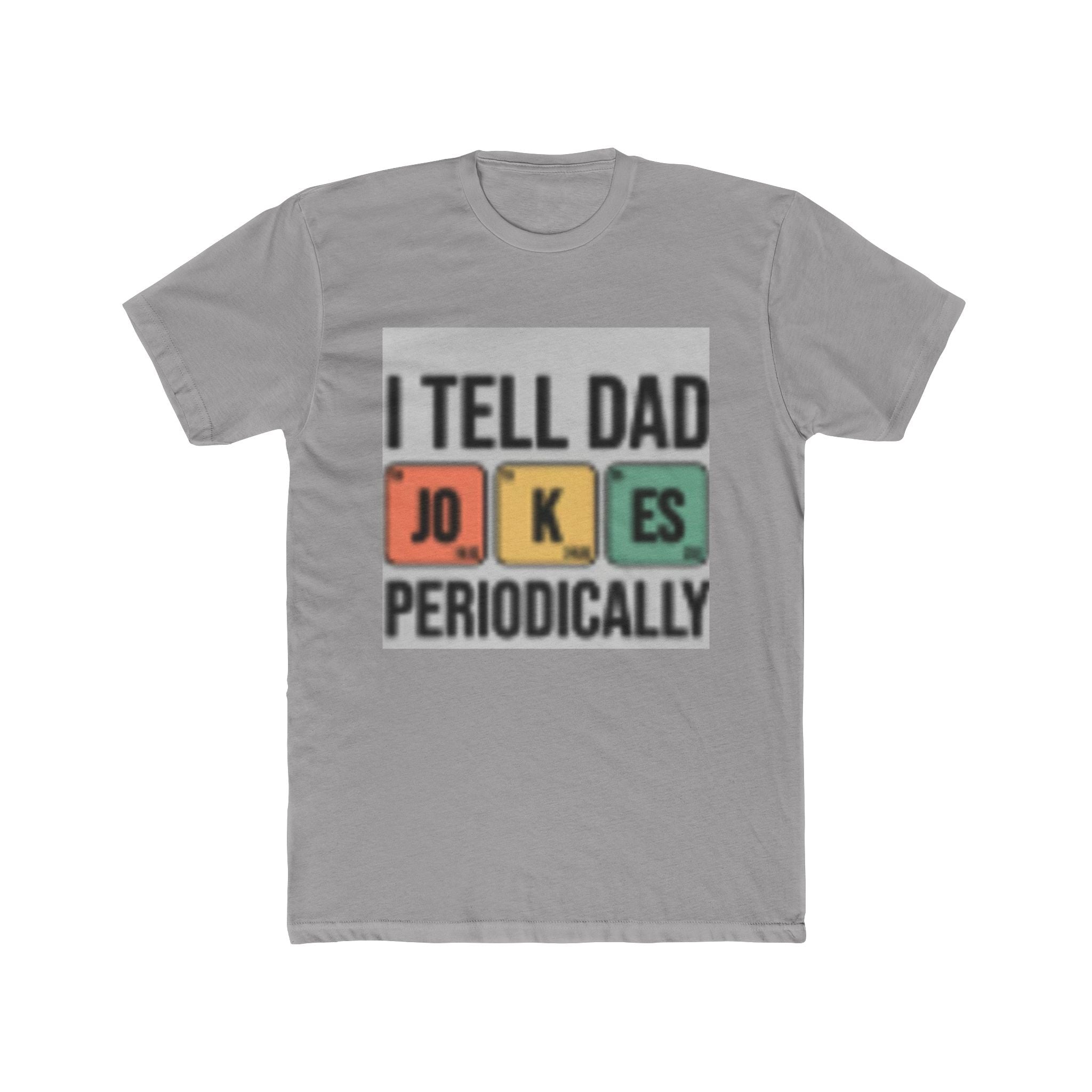 I Tell Dad Jokes Periodically T-Shirt — Funny Chemistry Dad Tee