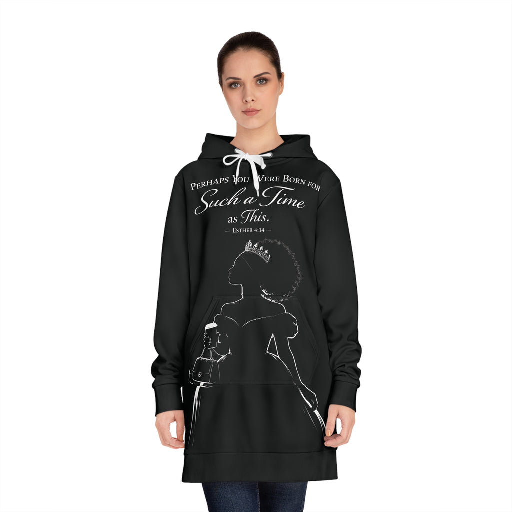 Hoodie Dress — "Perhaps You Were Born for Such a Time as This" Inspirational Black Graphic