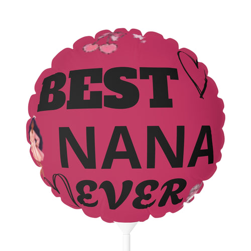 Best Nana Ever Balloon – 11" Round/Heart-Shaped "Love You" Foil Balloon