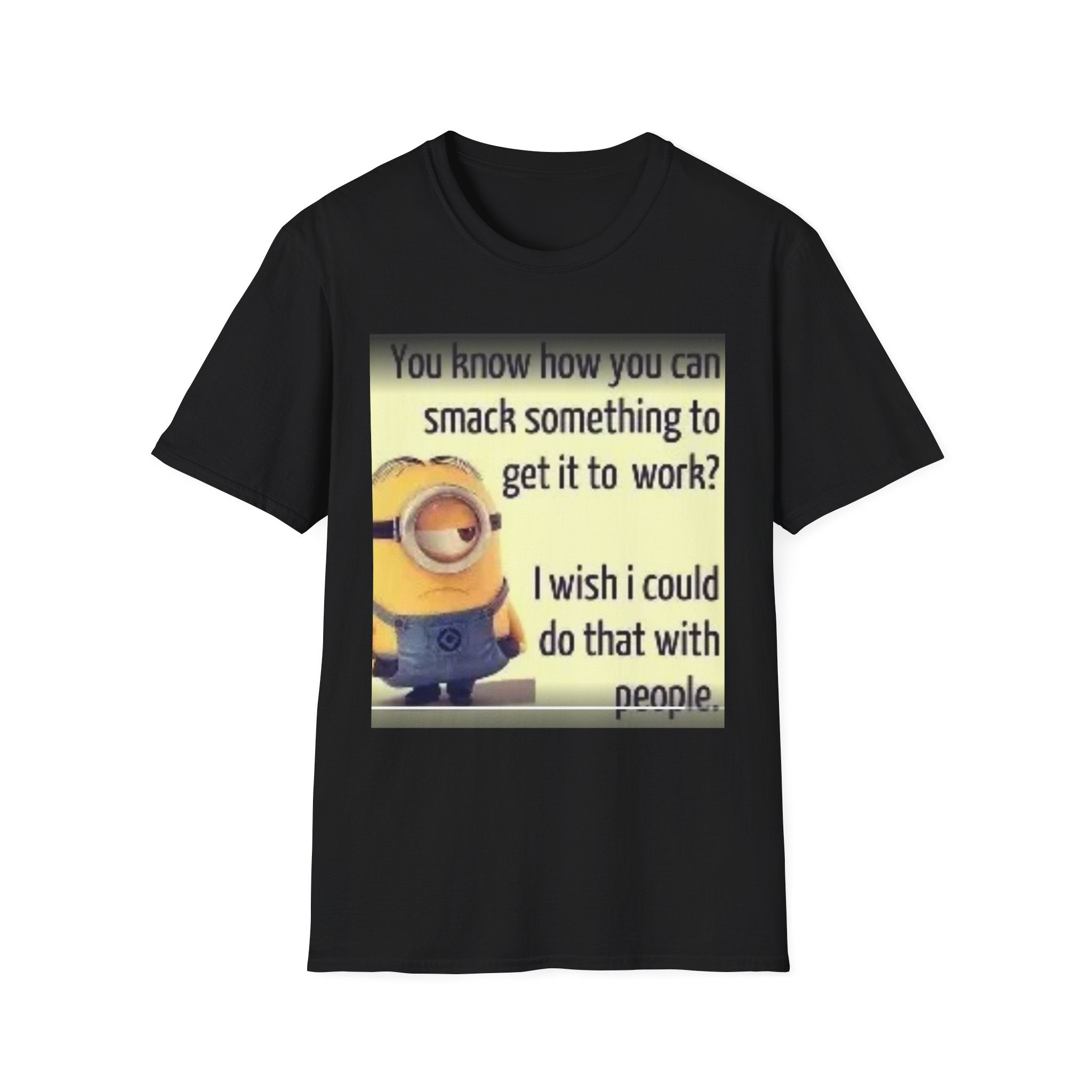 Minion Sarcastic Quote T-Shirt