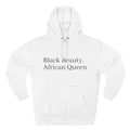 African Queen Hoodie — "Black Beauty, African Queen" Fleece Pullover